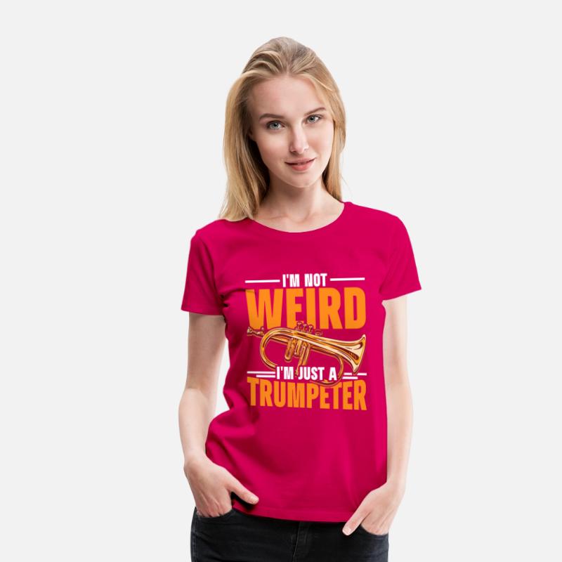 I'm Not Weird I'm Just A Trumpeter