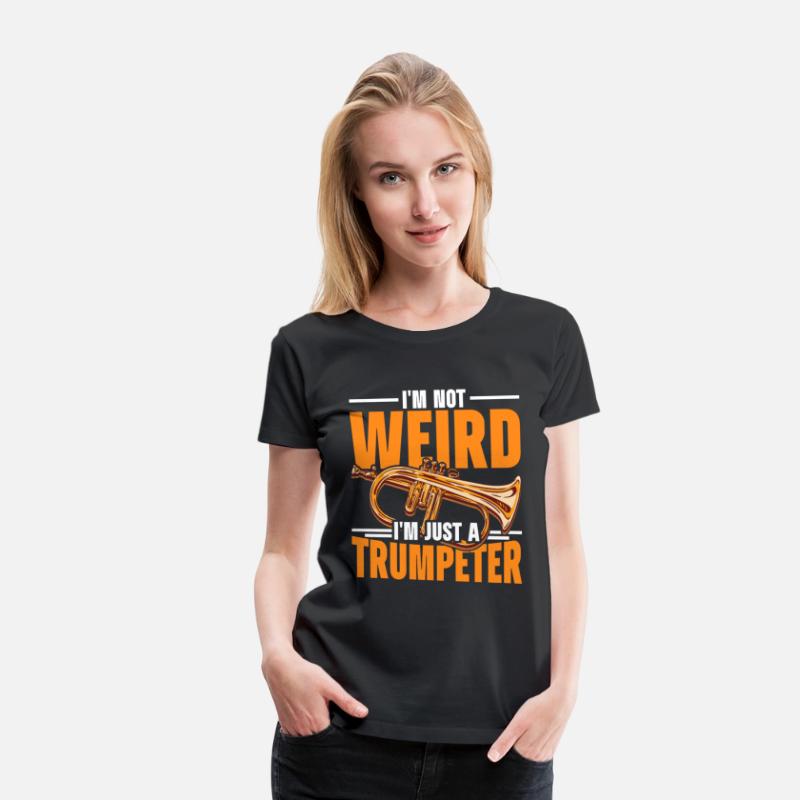 I'm Not Weird I'm Just A Trumpeter
