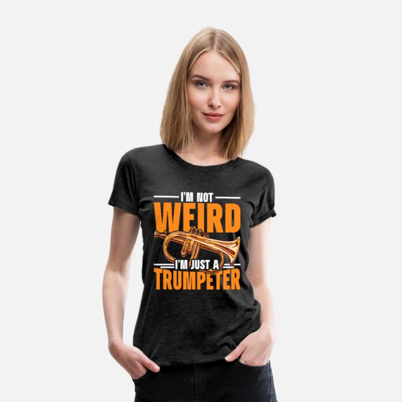 I'm Not Weird I'm Just A Trumpeter