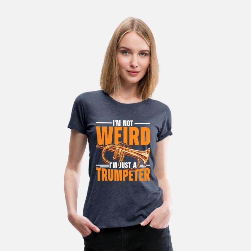 I'm Not Weird I'm Just A Trumpeter