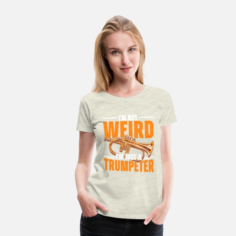 I'm Not Weird I'm Just A Trumpeter
