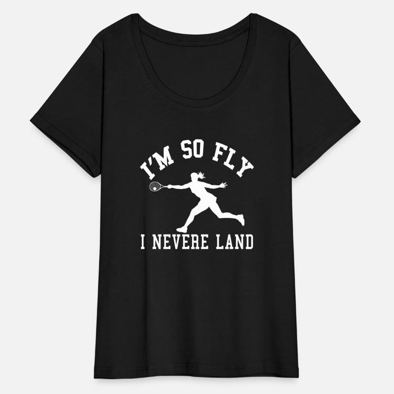 I'M So Fly I Nevere Land Forhand Tennis Women Play