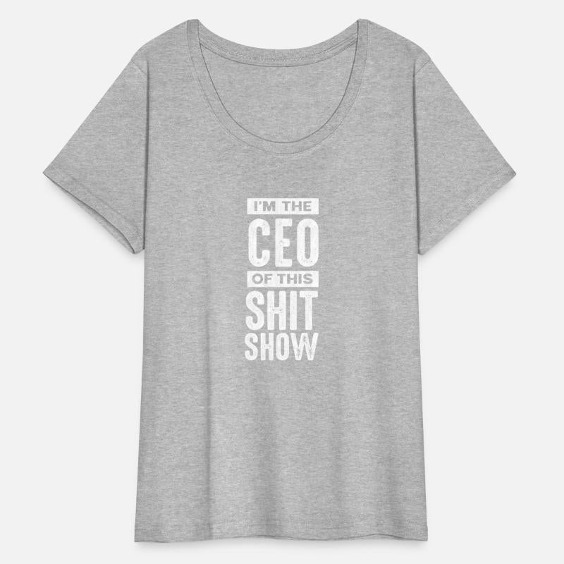 I'M The Ceo Of This Shit Show Chaos