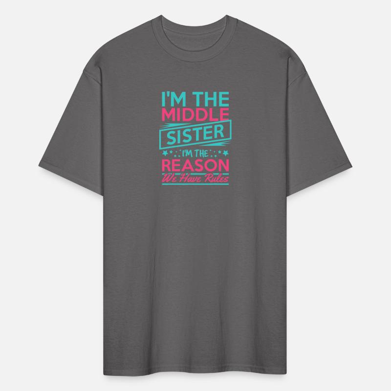 I'M The Middle Sister I'M The Reason We Have Rules