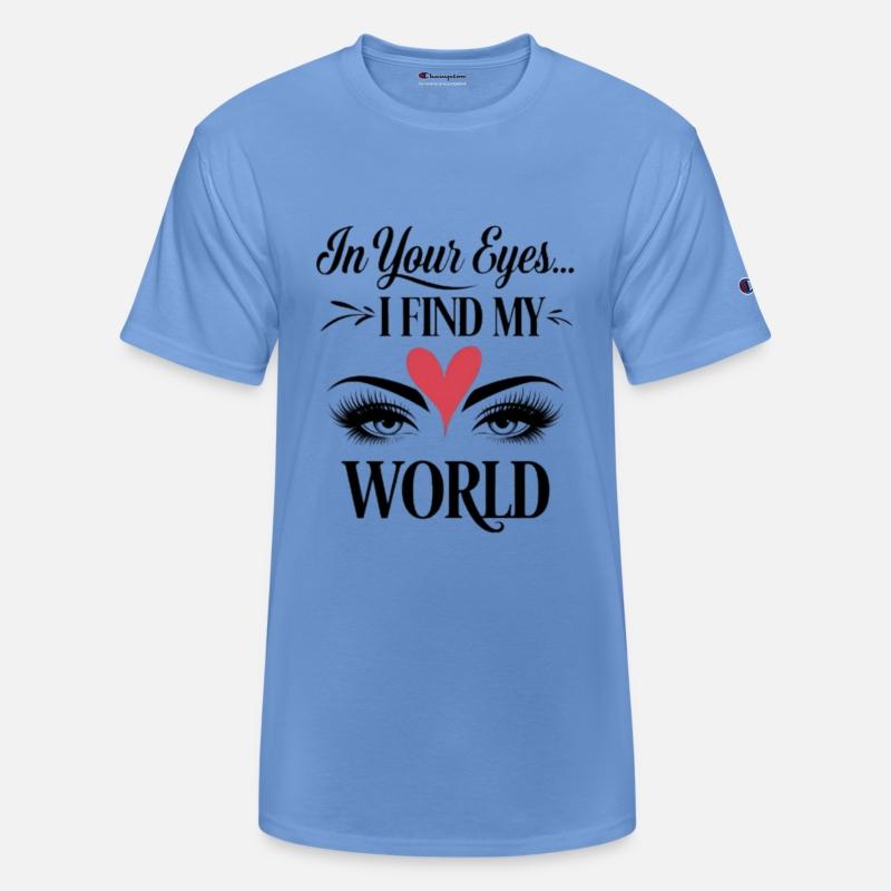 In your eyes... I find my world