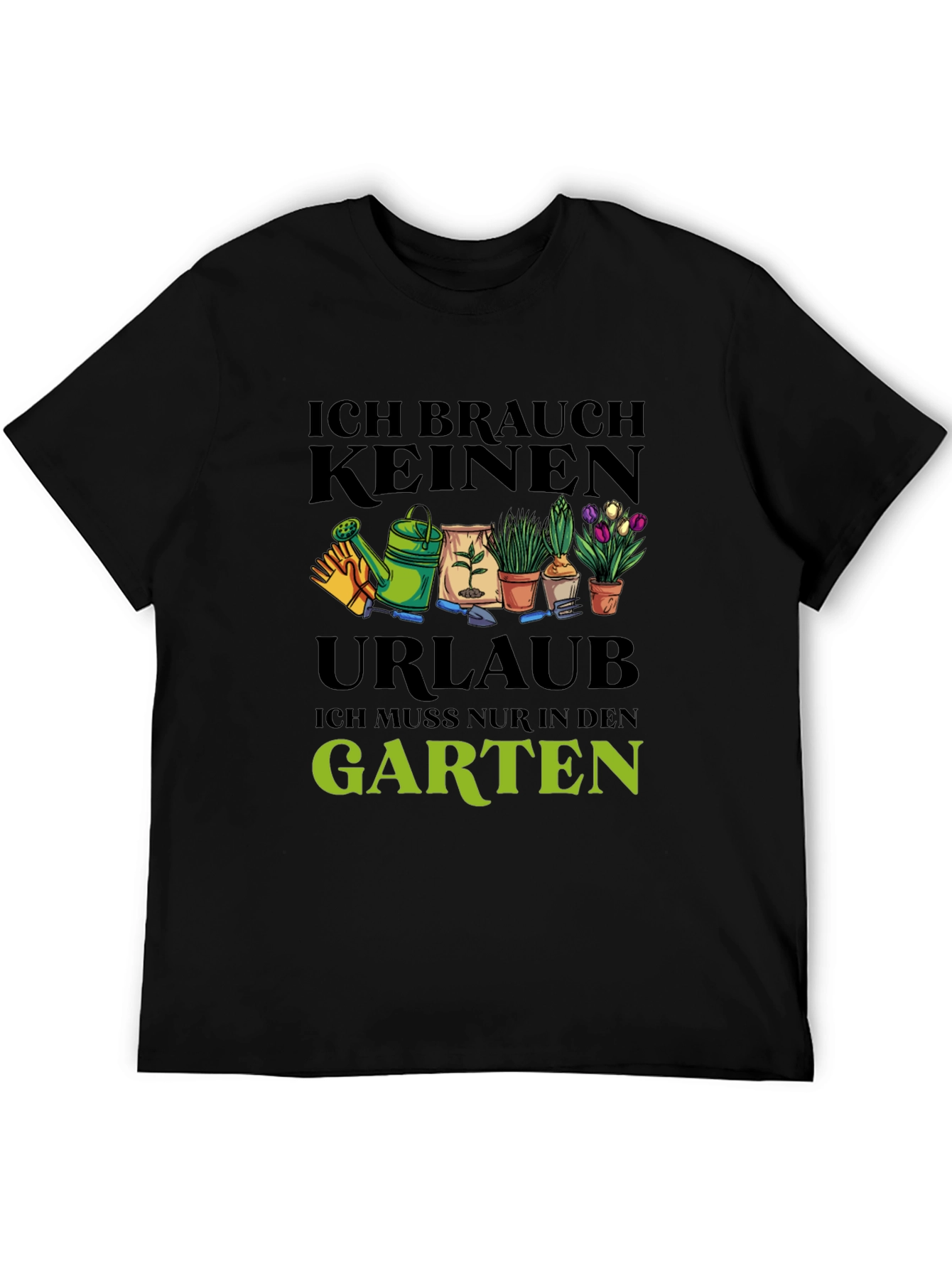 Gardeners Delight: I Need No Vacation Black T-Shirt