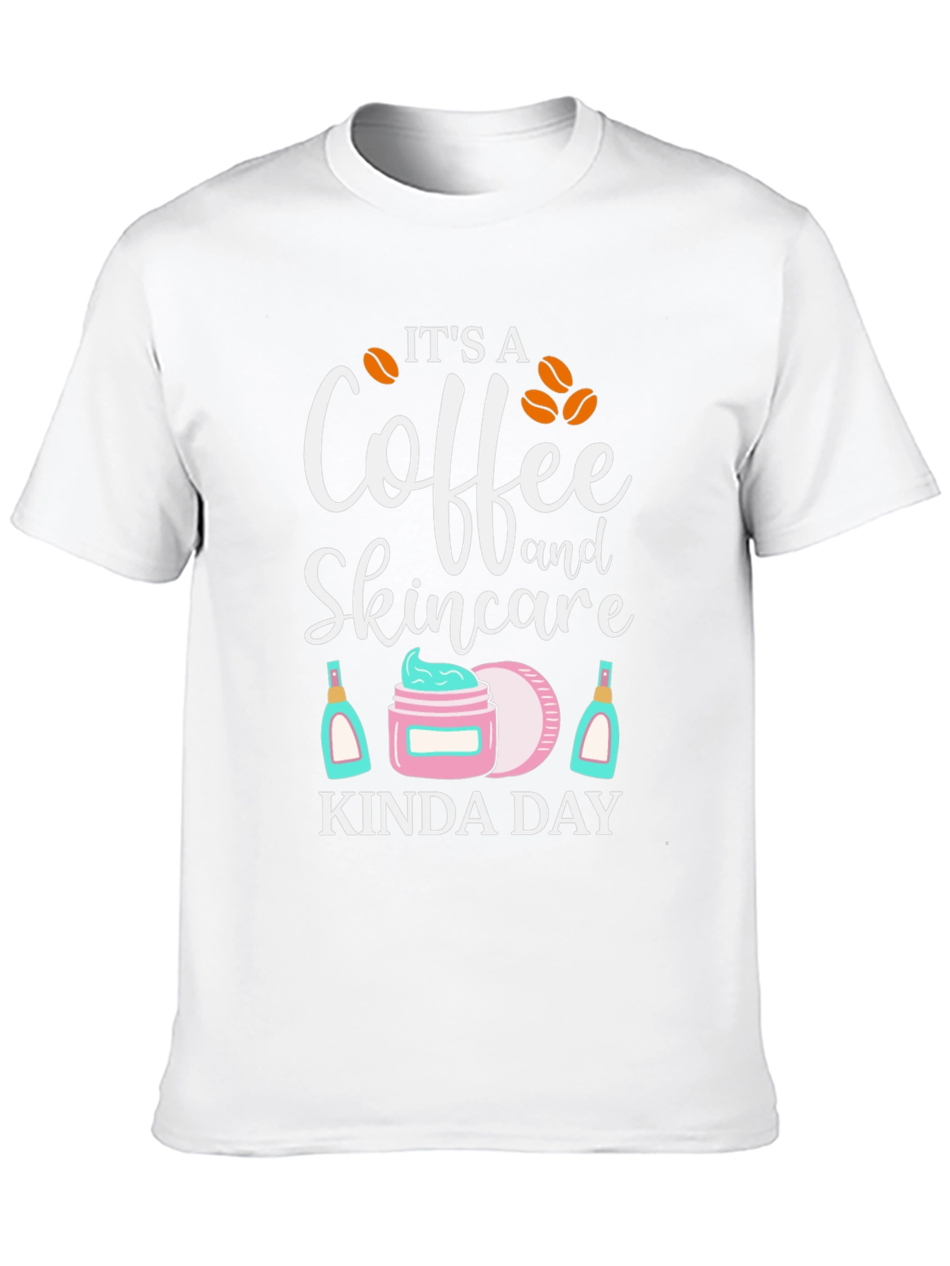 Coffee and Skincare Kinda Day T-Shirt