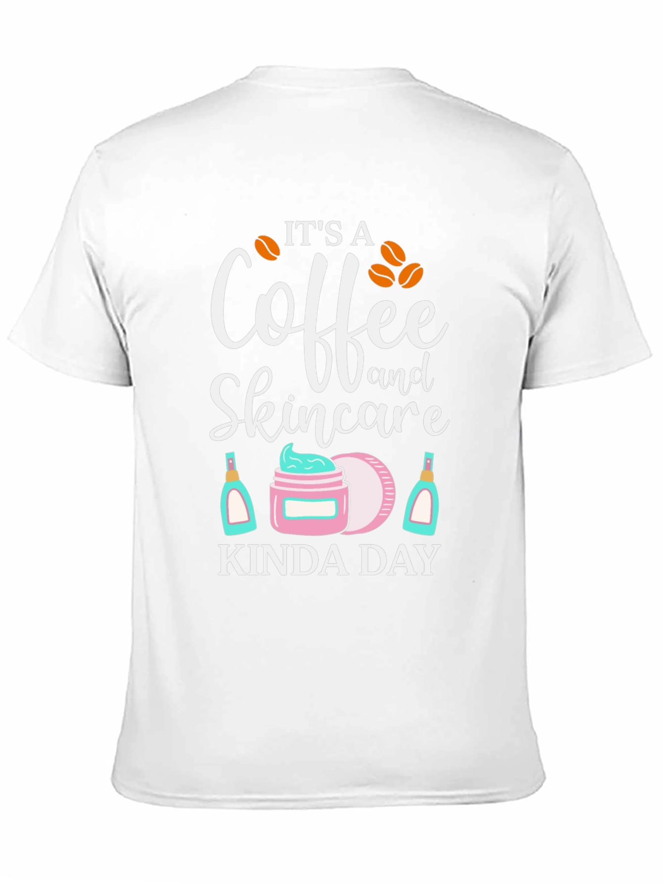Coffee and Skincare Kinda Day T-Shirt