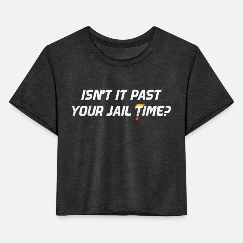 Isnt Past Your Jail Funny