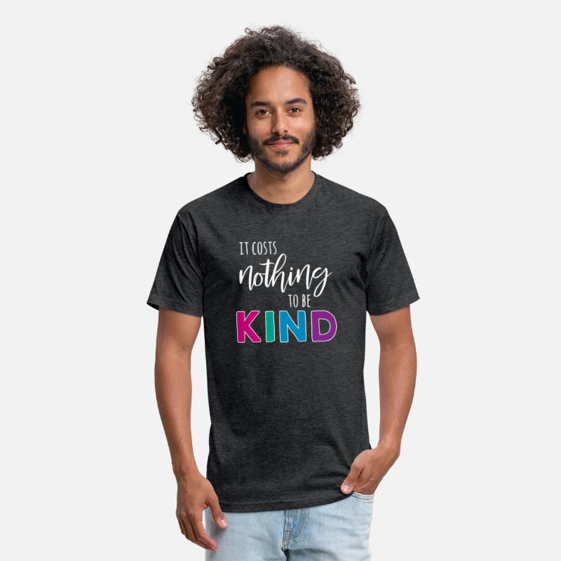 It Costs Nothing To Be Kind White Text