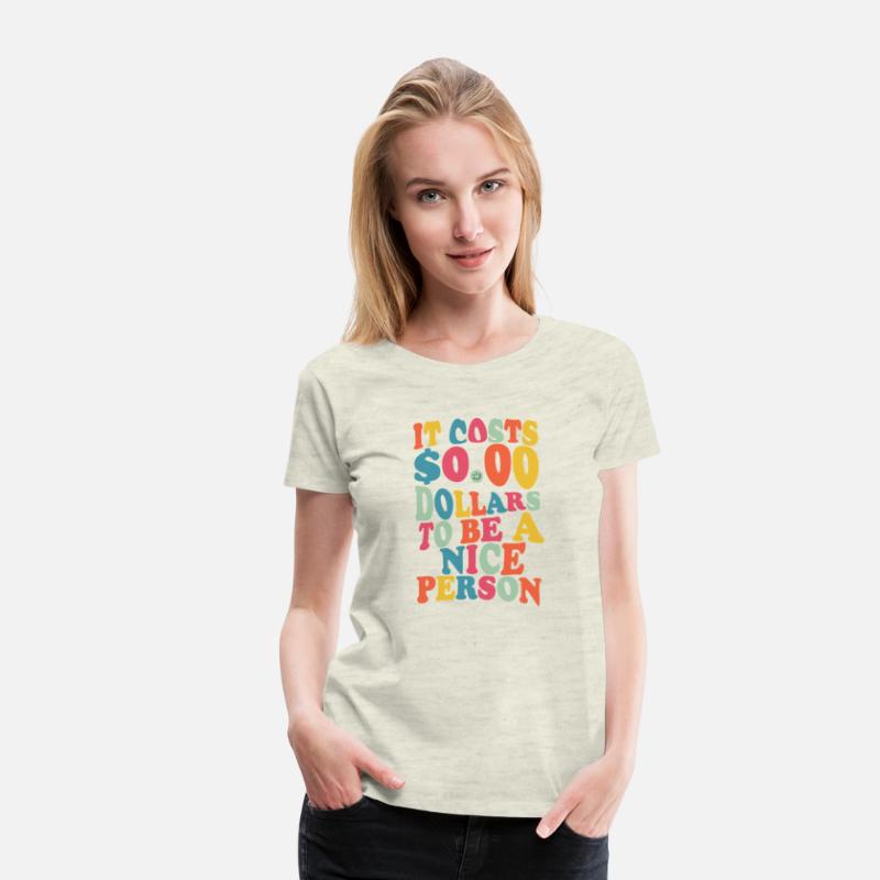It Costs Zero Dollars To Be A Nice Person