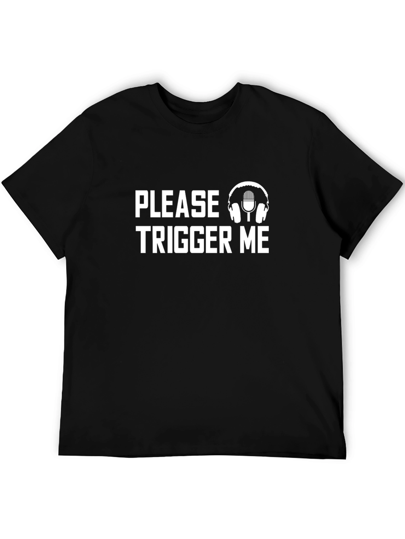 Please Trigger Me Graphic Tee