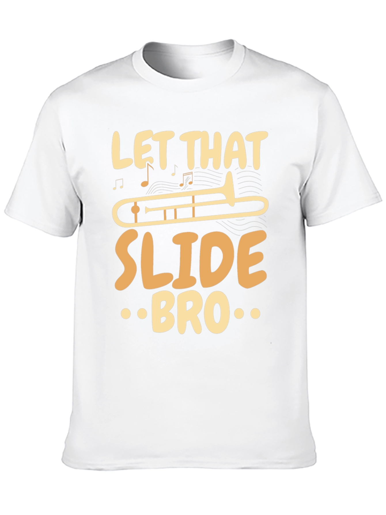 Let That Slide Bro Funny Trombone Player T-Shirt