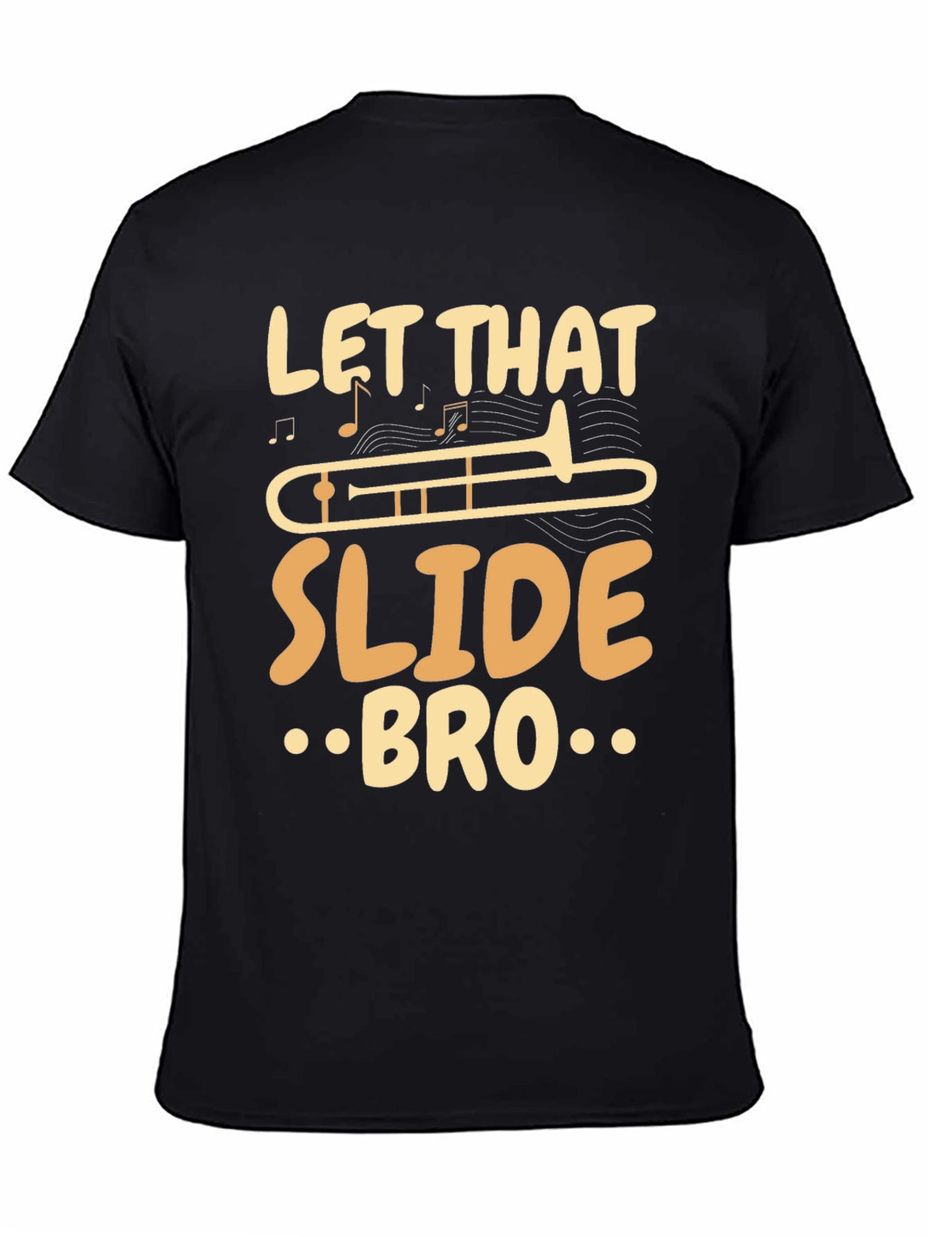 Let That Slide Bro Funny Trombone Player T-Shirt