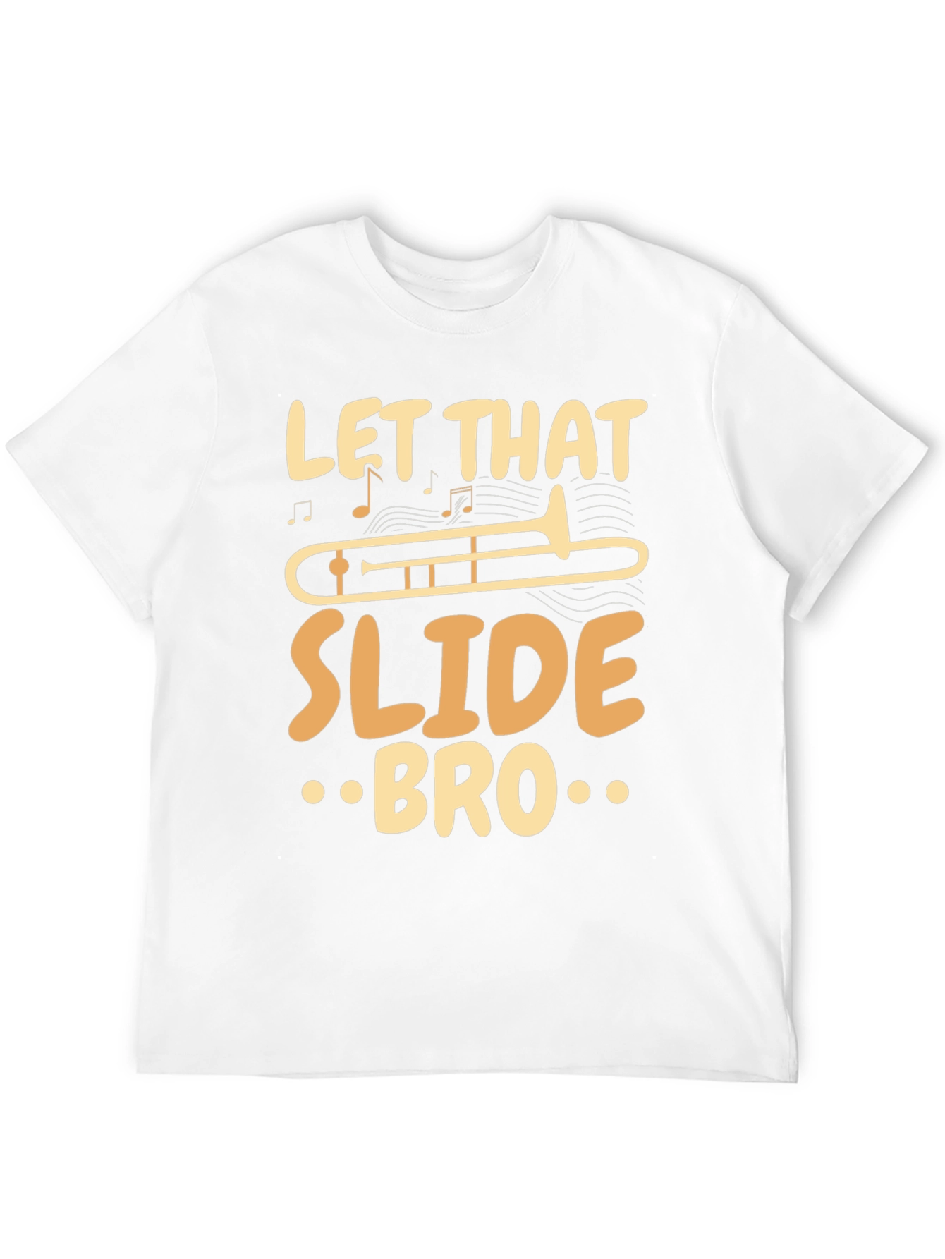 Let That Slide Bro Funny Trombone Player T-Shirt