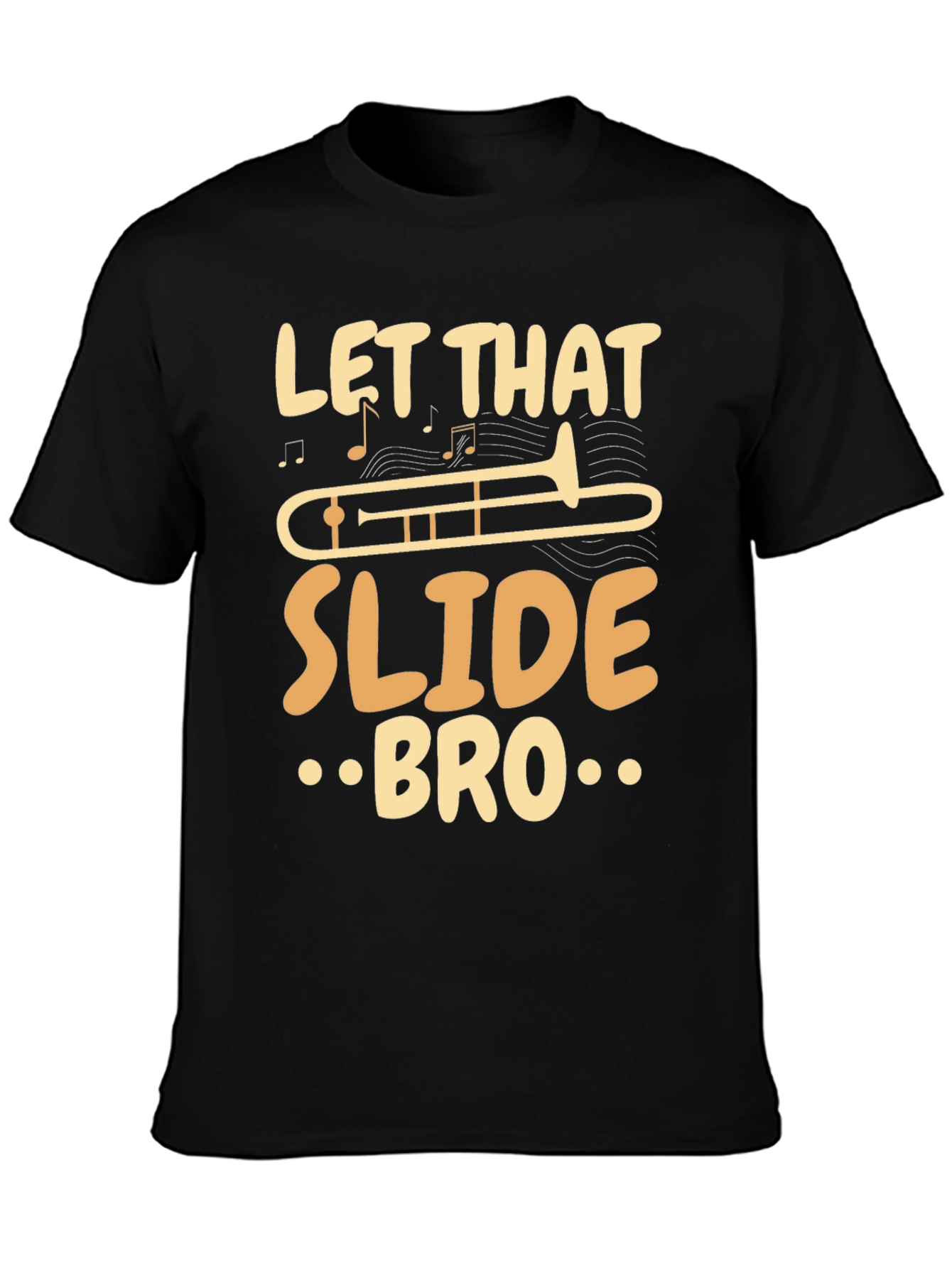 Let That Slide Bro Funny Trombone Player T-Shirt