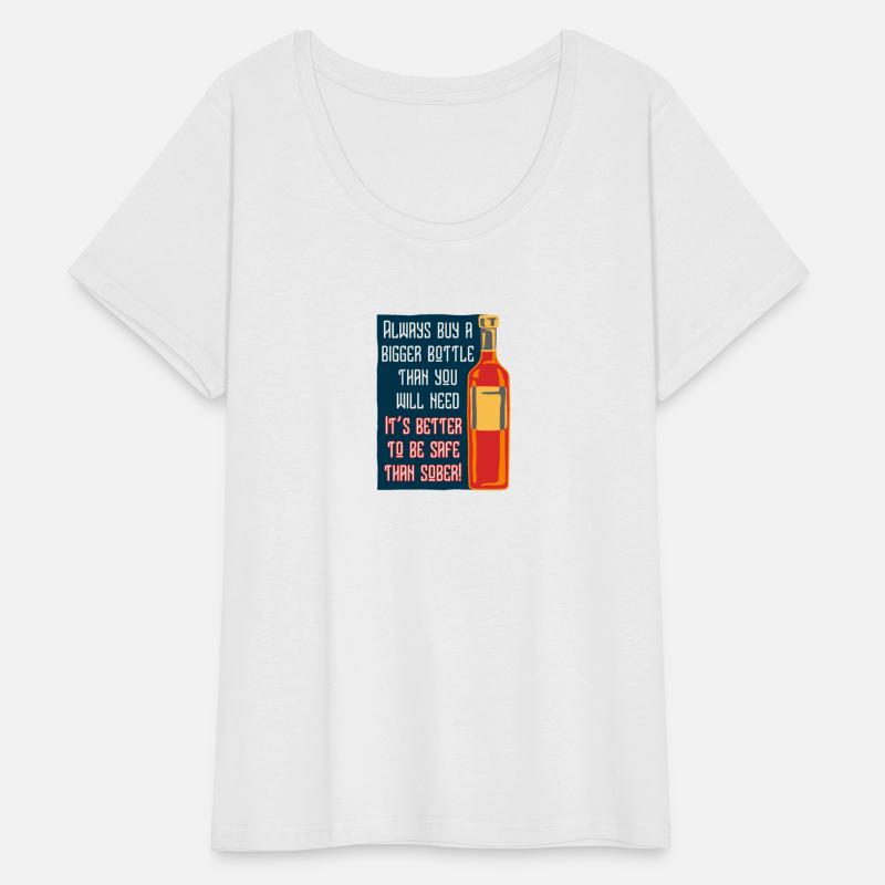 It'S Better To Be Safe Than Sober Funny Alcohol Be