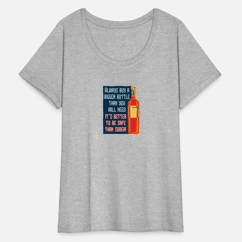 It'S Better To Be Safe Than Sober Funny Alcohol Be