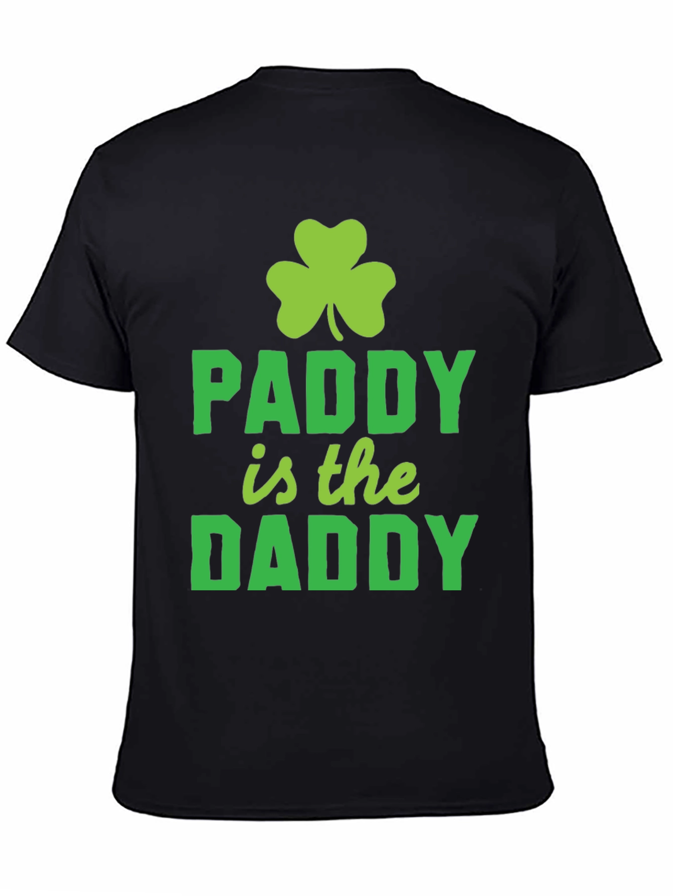 Paddy is the Daddy St. Patricks Day T-Shirt
