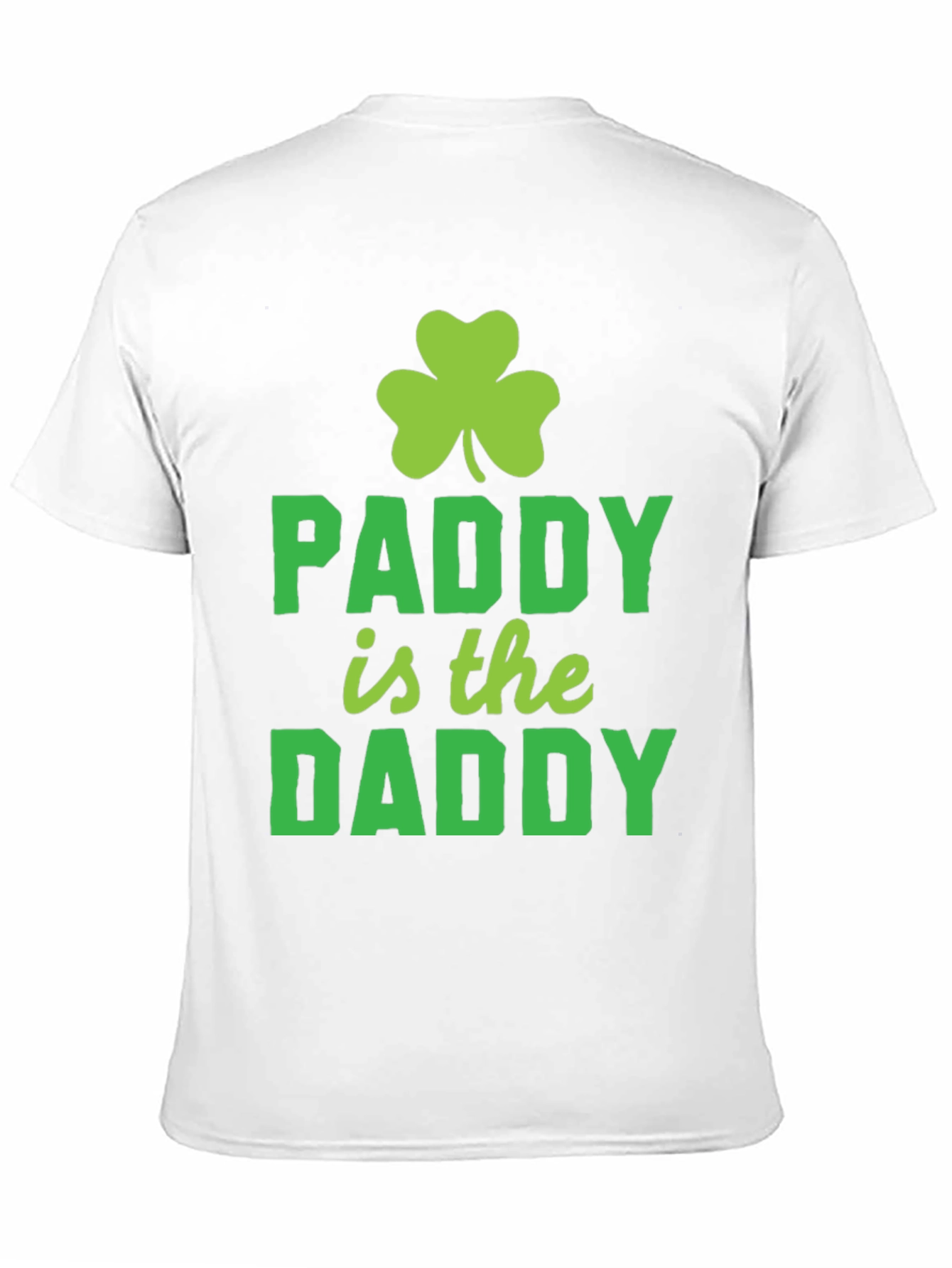 Paddy is the Daddy St. Patricks Day T-Shirt