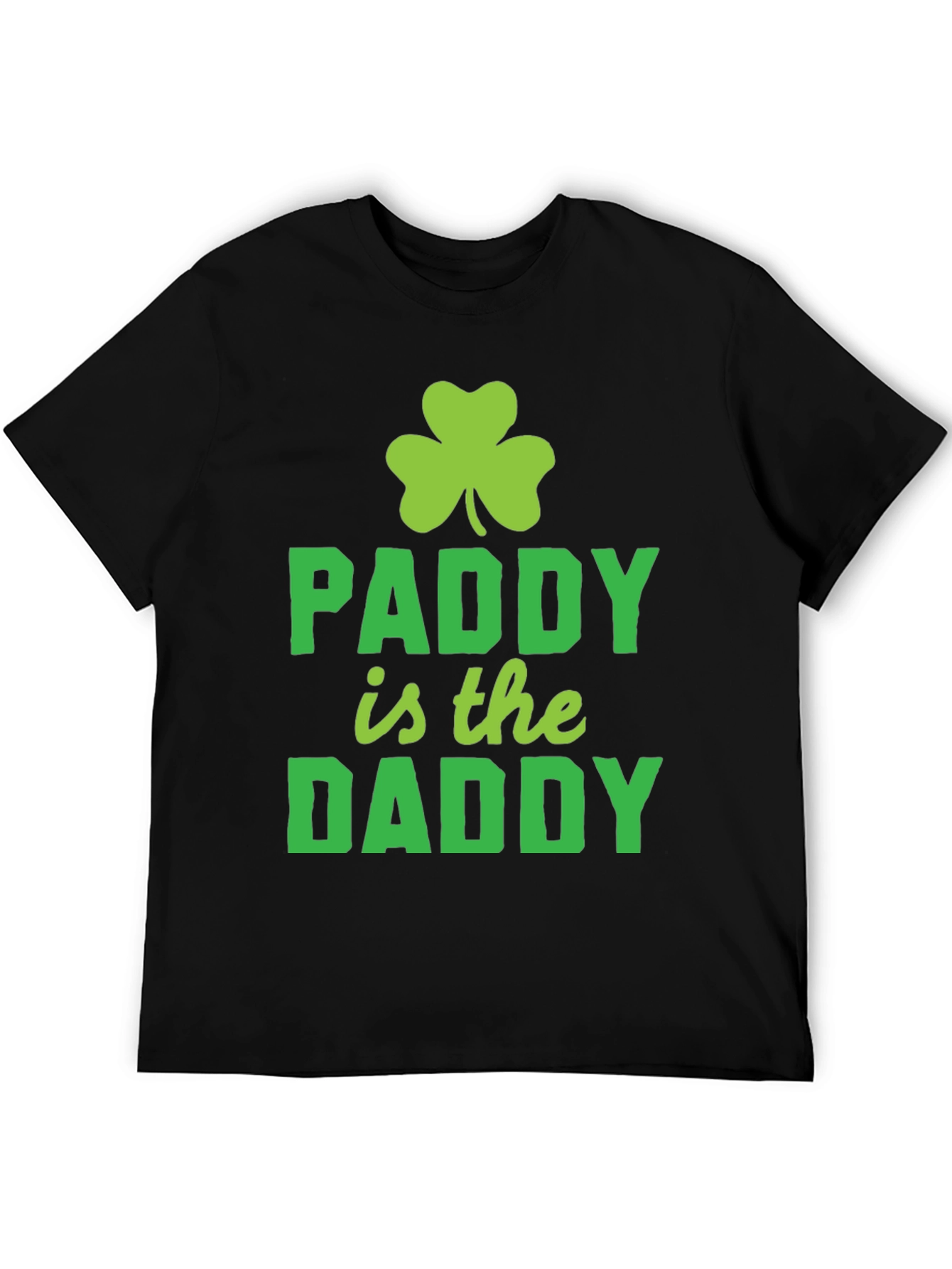 Paddy is the Daddy St. Patricks Day T-Shirt