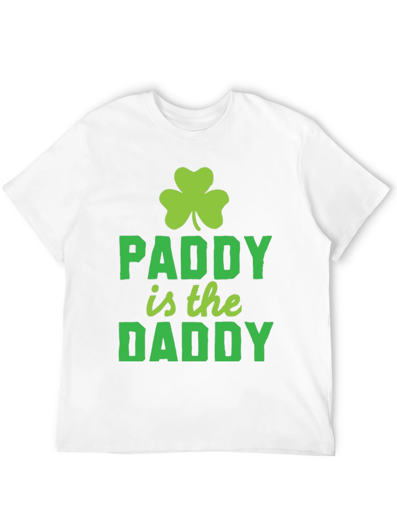 Paddy is the Daddy St. Patricks Day T-Shirt