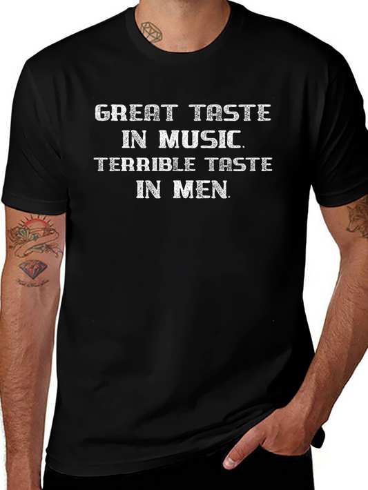 Great Taste In Music - Funny Graphic T-Shirt