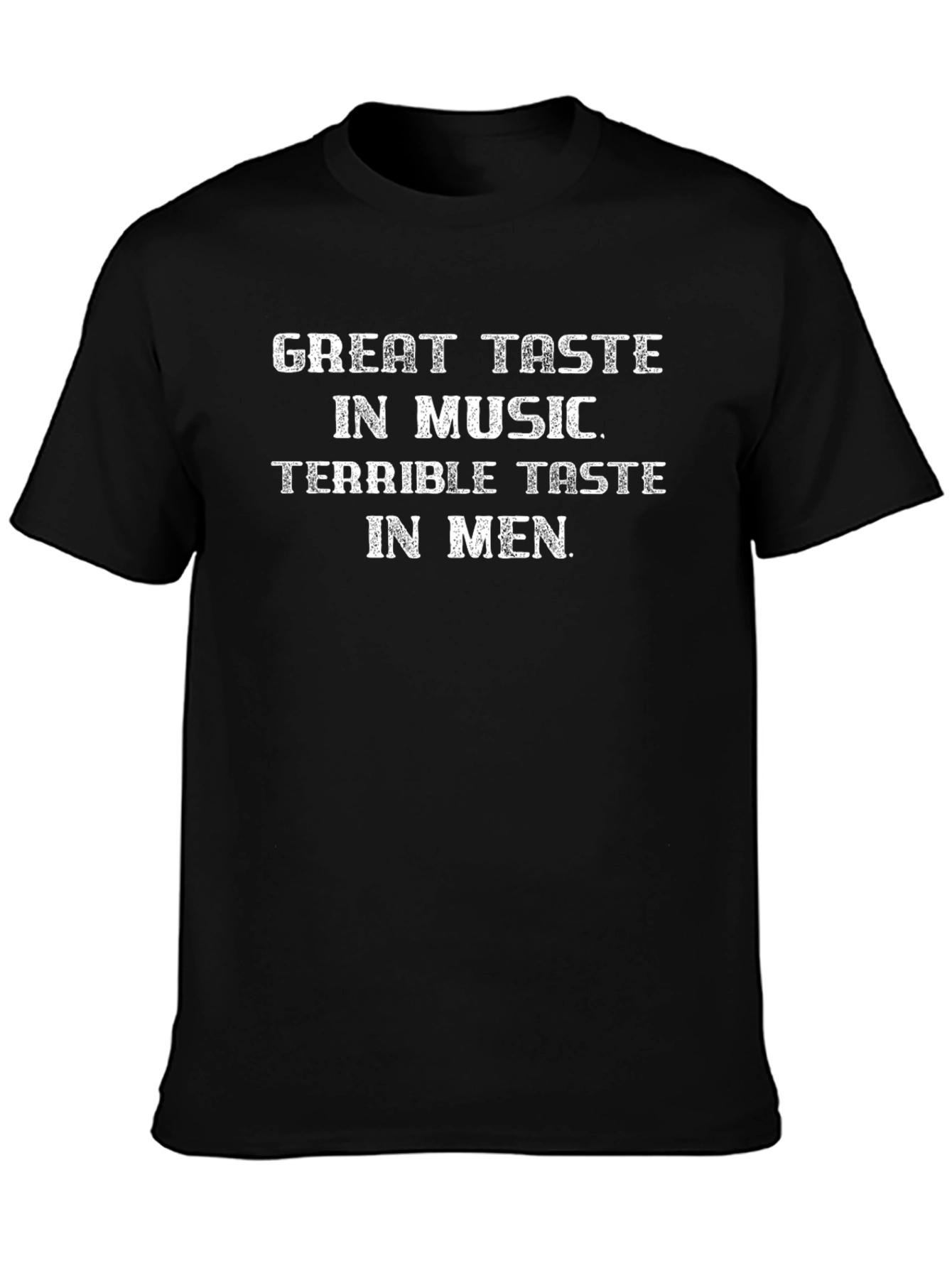 Great Taste In Music - Funny Graphic T-Shirt