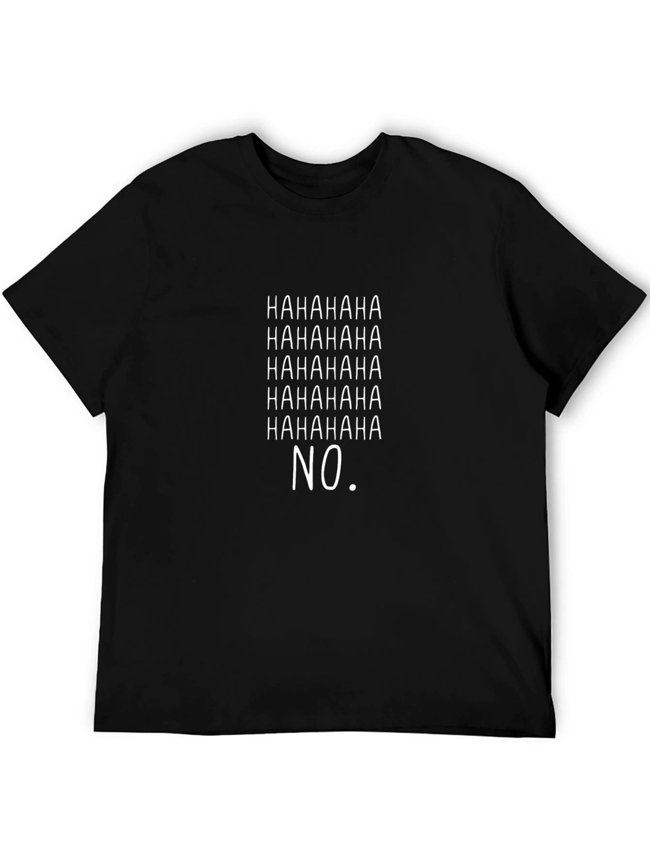 Funny Hahahaha No. Graphic Tee - Unisex Black T-Shirt