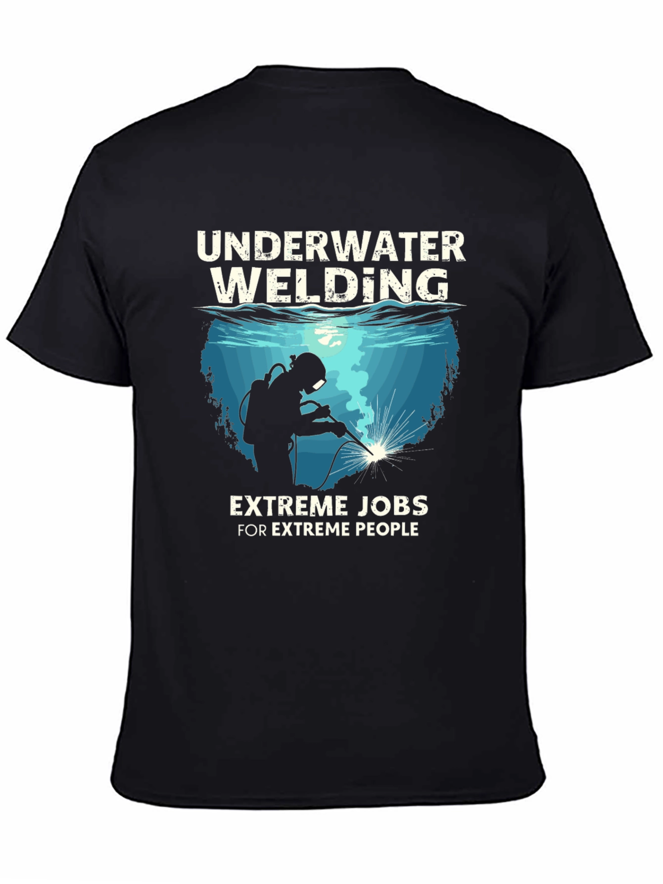 Underwater Welding Extreme Jobs T-Shirt