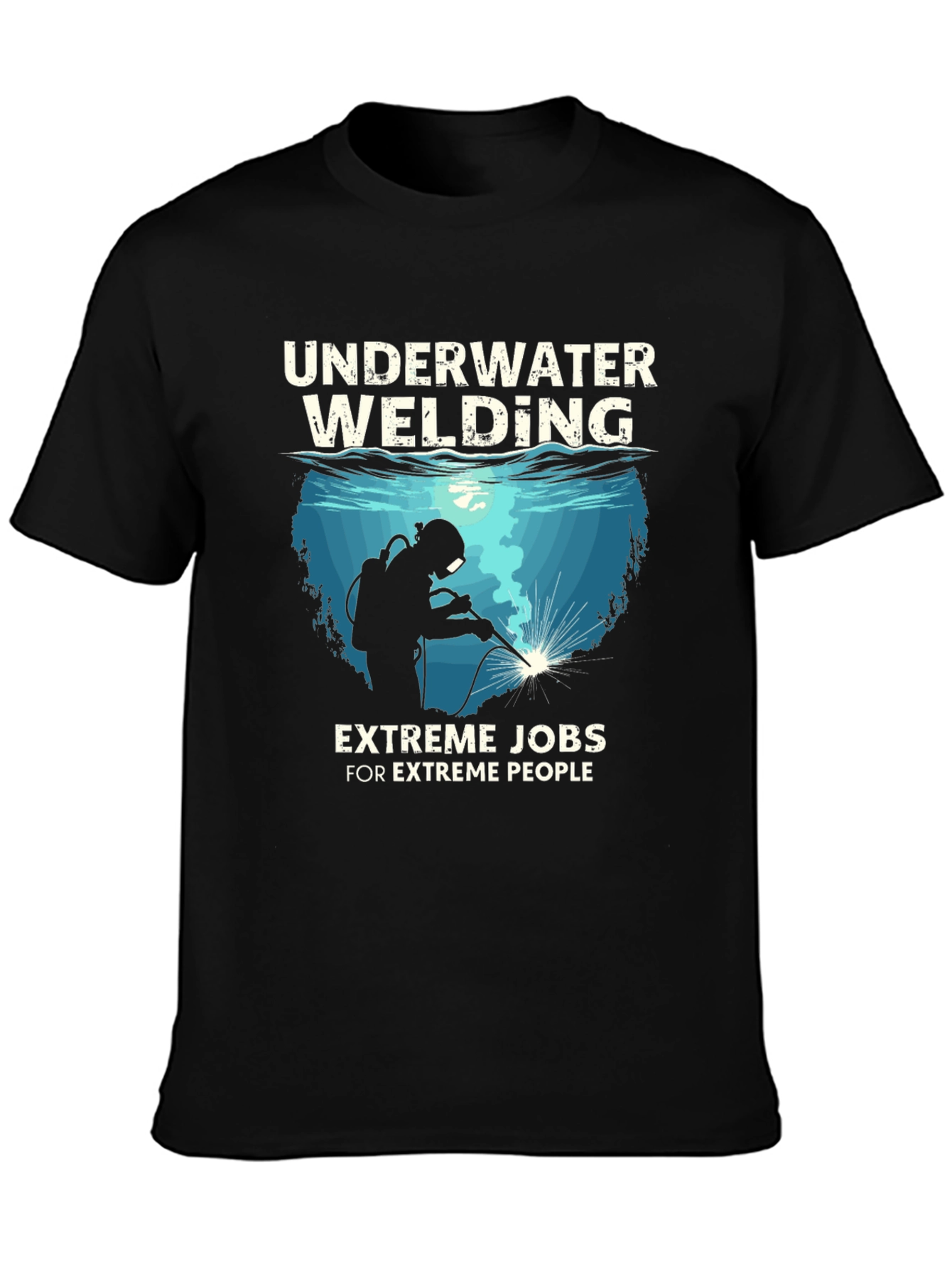 Underwater Welding Extreme Jobs T-Shirt