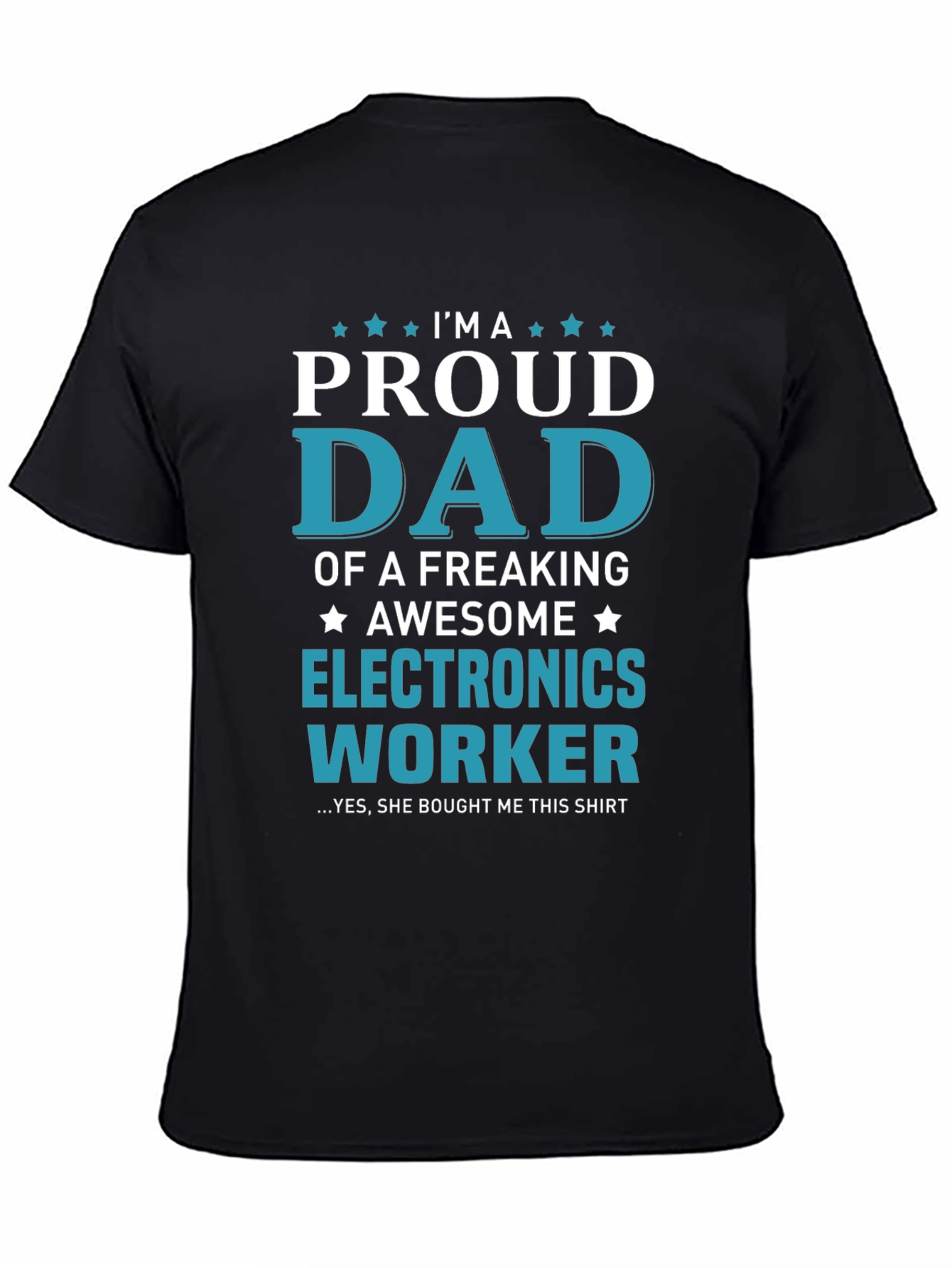 Proud Dad Electronics Worker Graphic T-Shirt