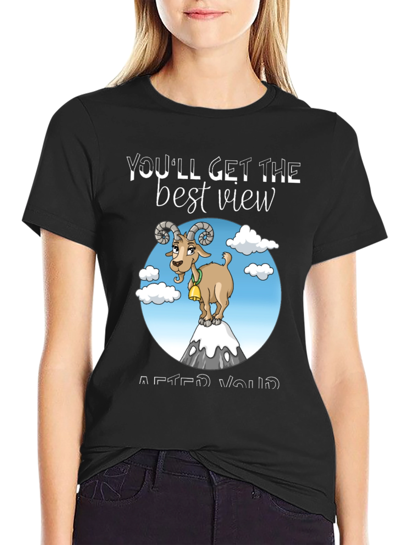 Mountain Goat T-Shirt - Youll Get the Best View