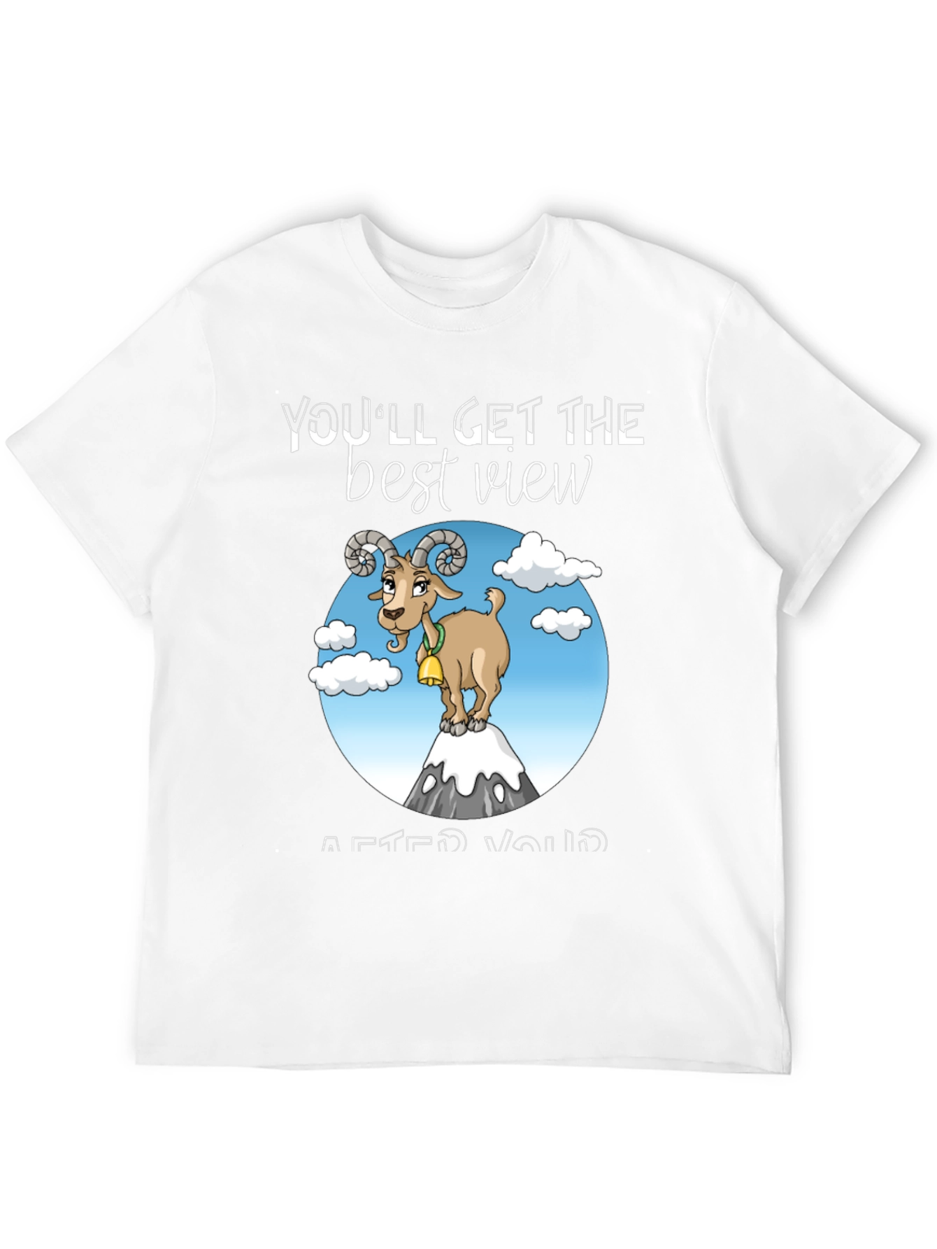 Mountain Goat T-Shirt - Youll Get the Best View