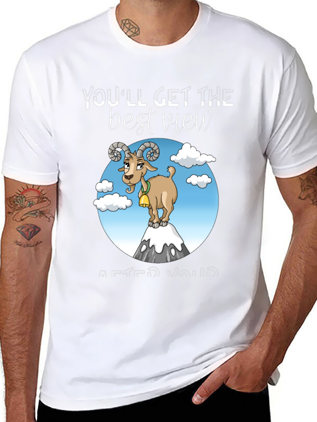 Mountain Goat T-Shirt - Youll Get the Best View
