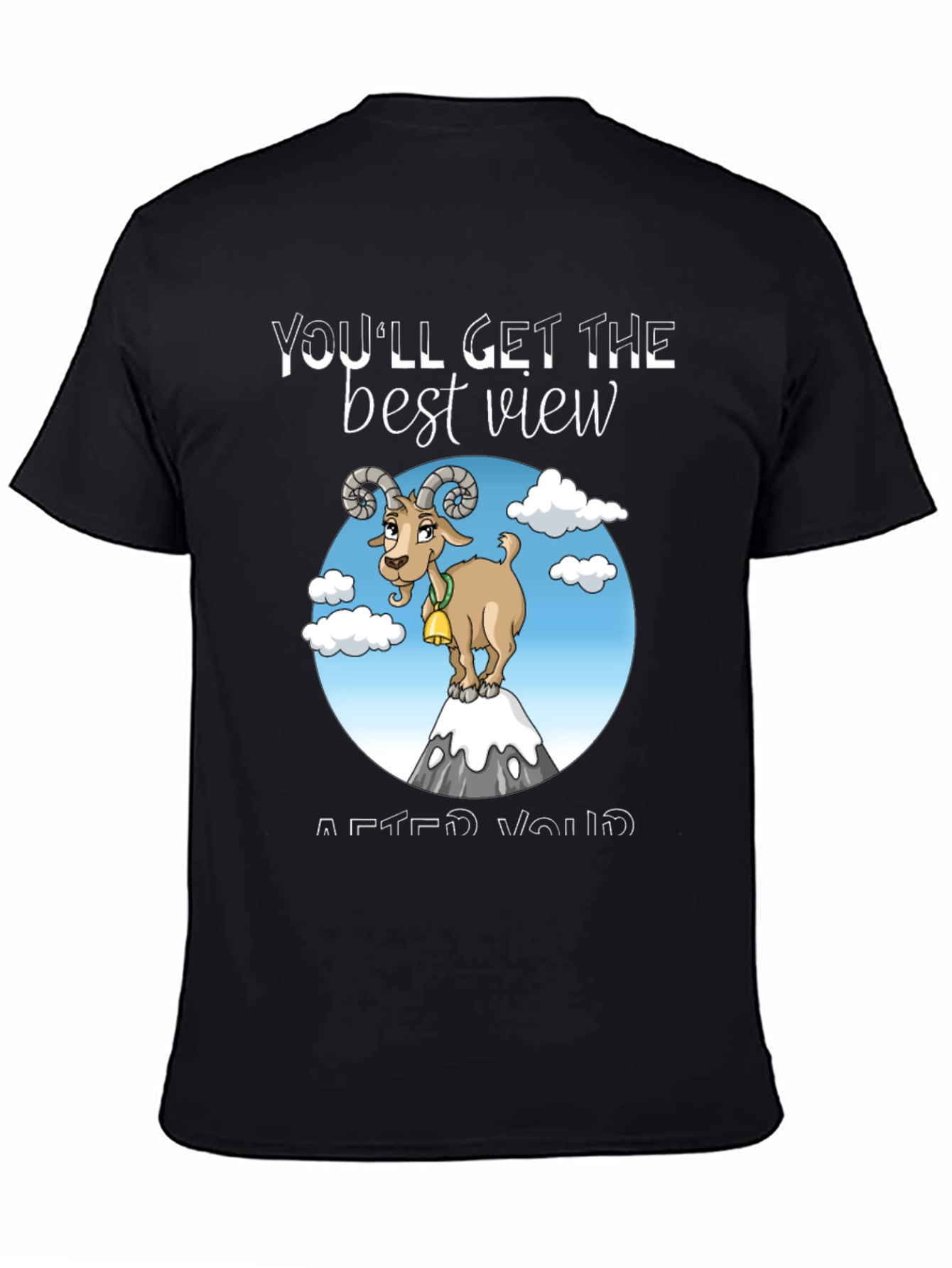 Mountain Goat T-Shirt - Youll Get the Best View