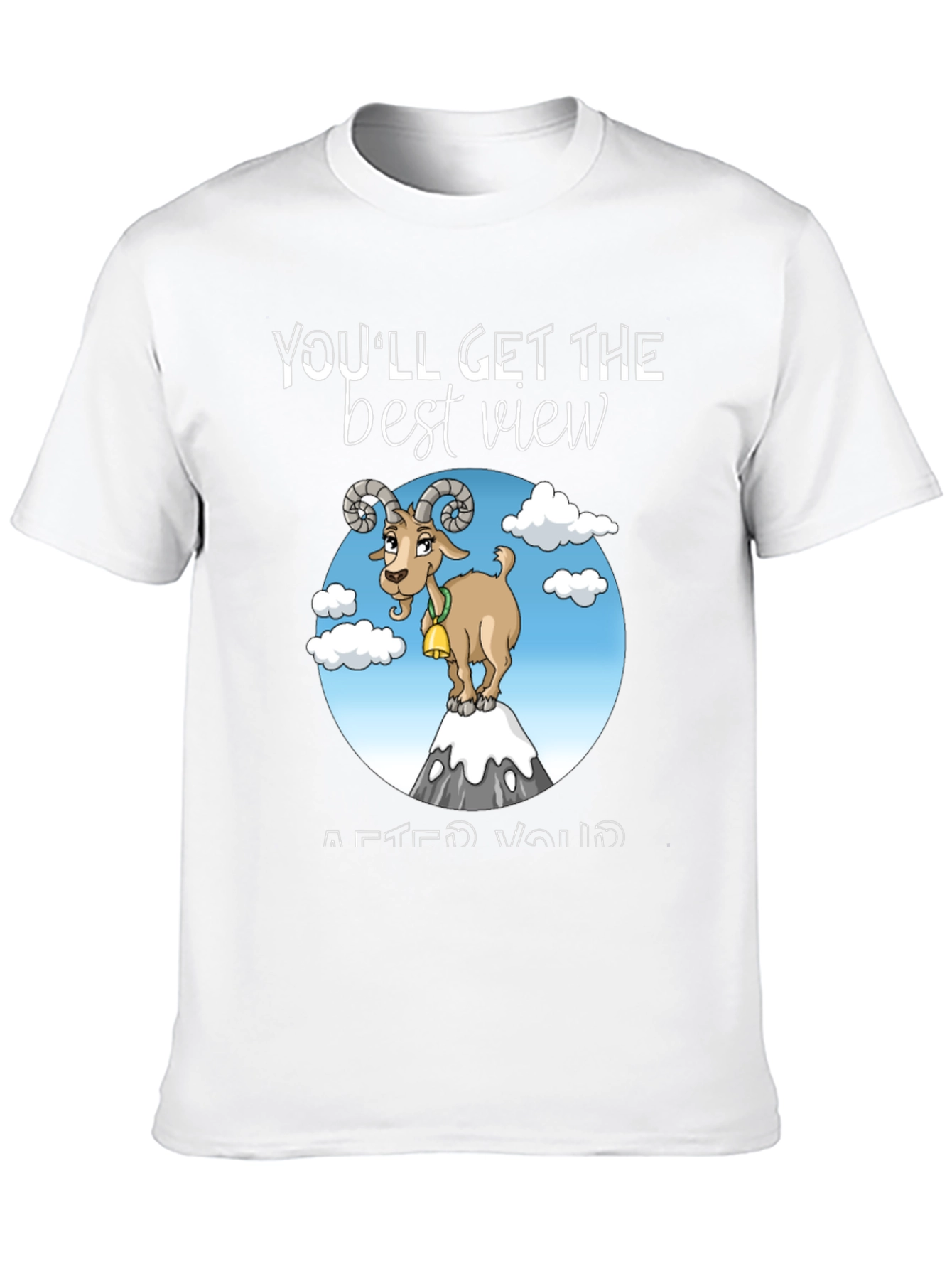 Mountain Goat T-Shirt - Youll Get the Best View