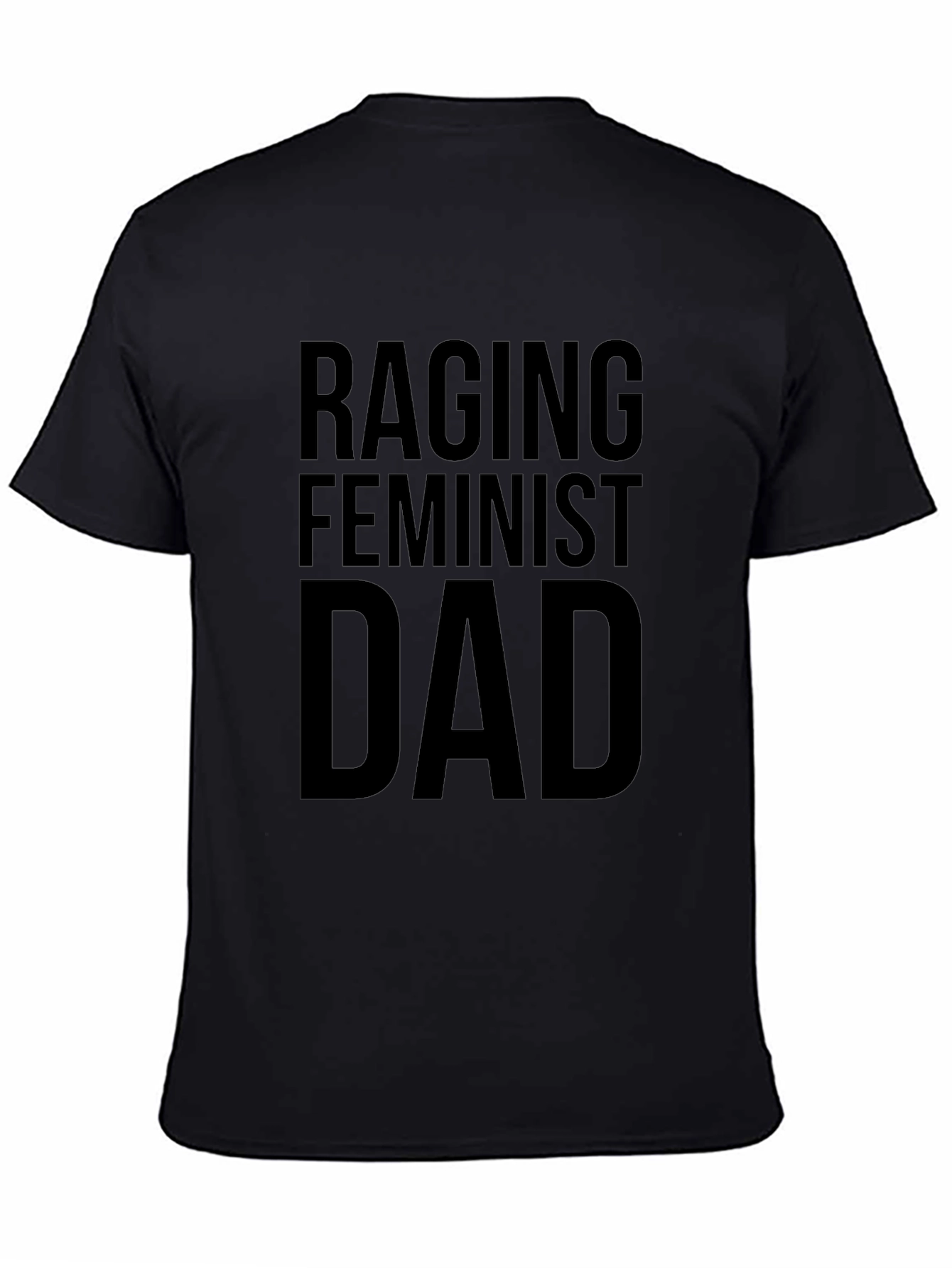 Raging Feminist Dad Black Graphic T-Shirt