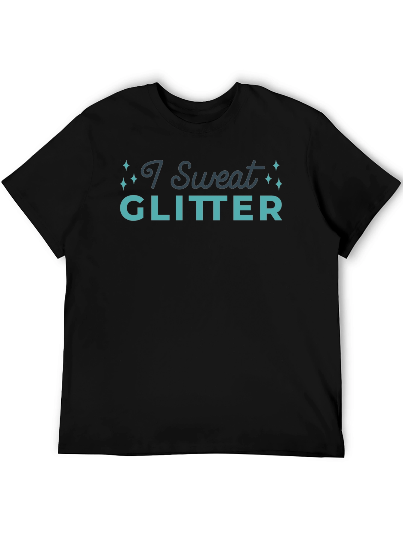 I Sweat Glitter Graphic Tee - Trendy Unisex Shirt
