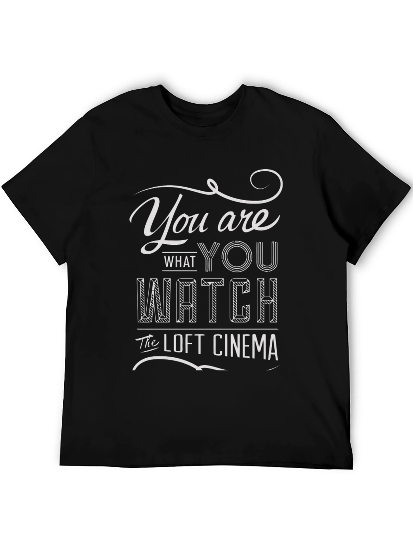 Loft Cinema T-Shirt - You Are What You Watch