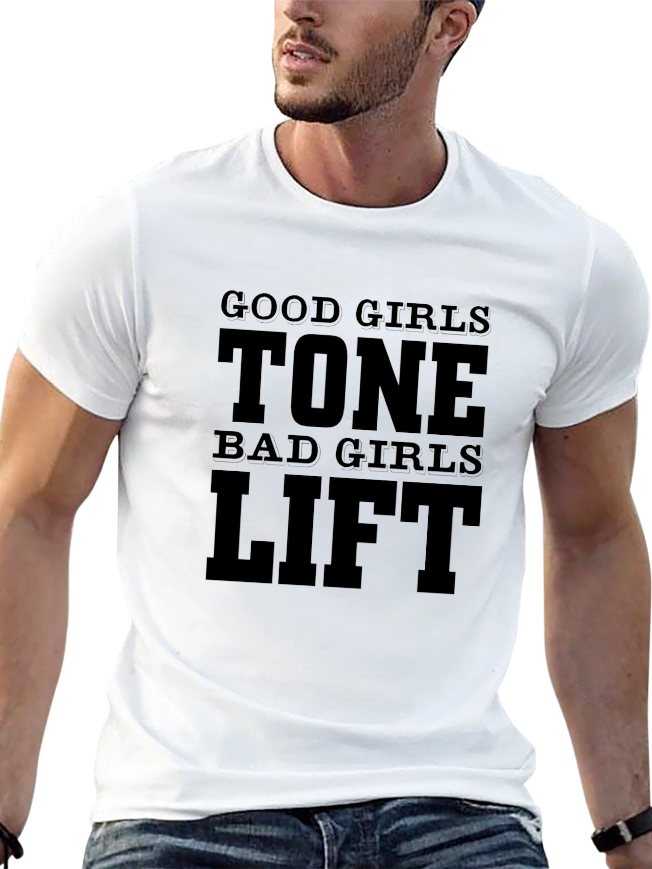 Good Girls Tone Bad Girls Lift T-Shirt
