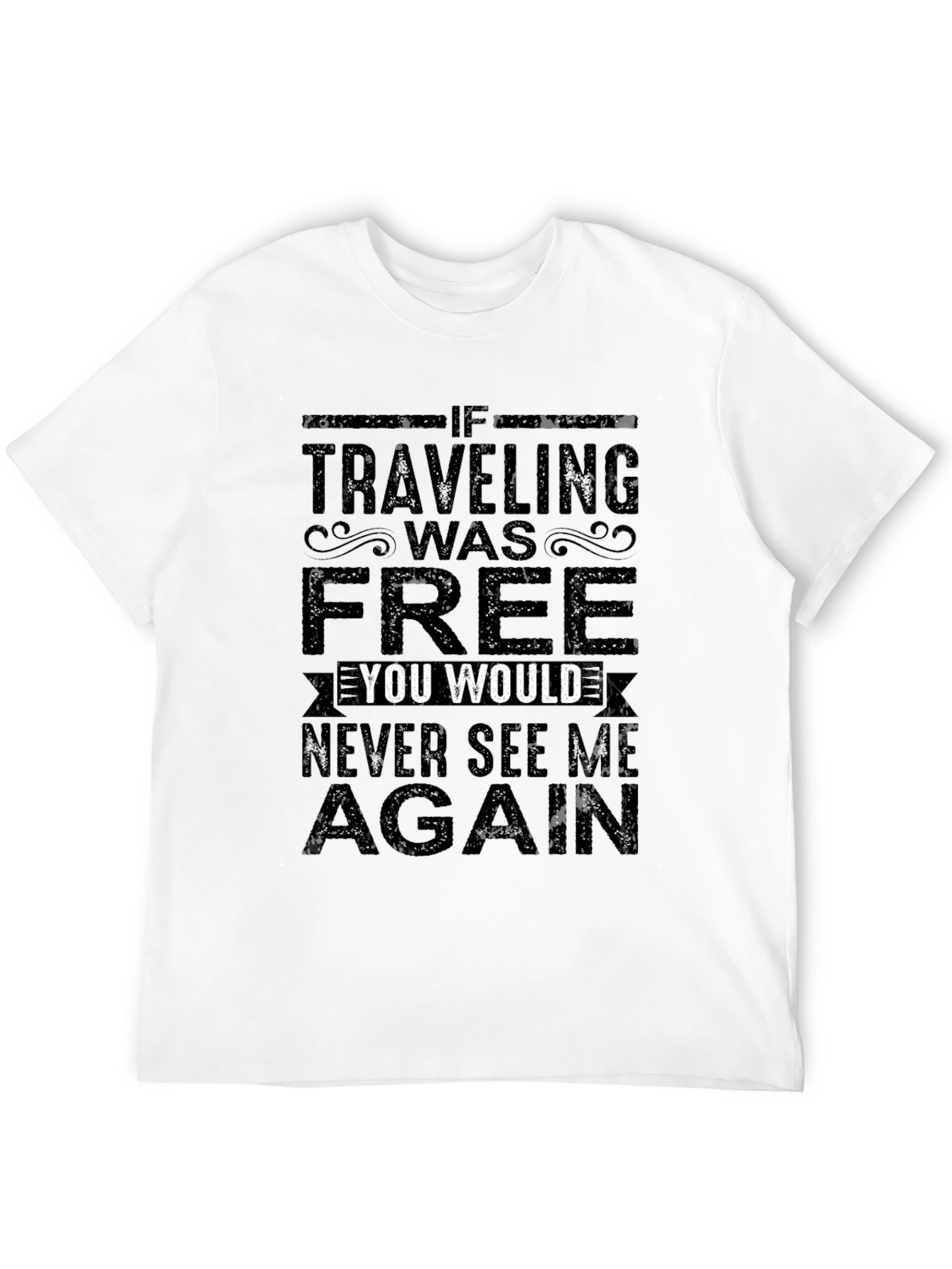 If Traveling Was Free Graphic Tee - Black