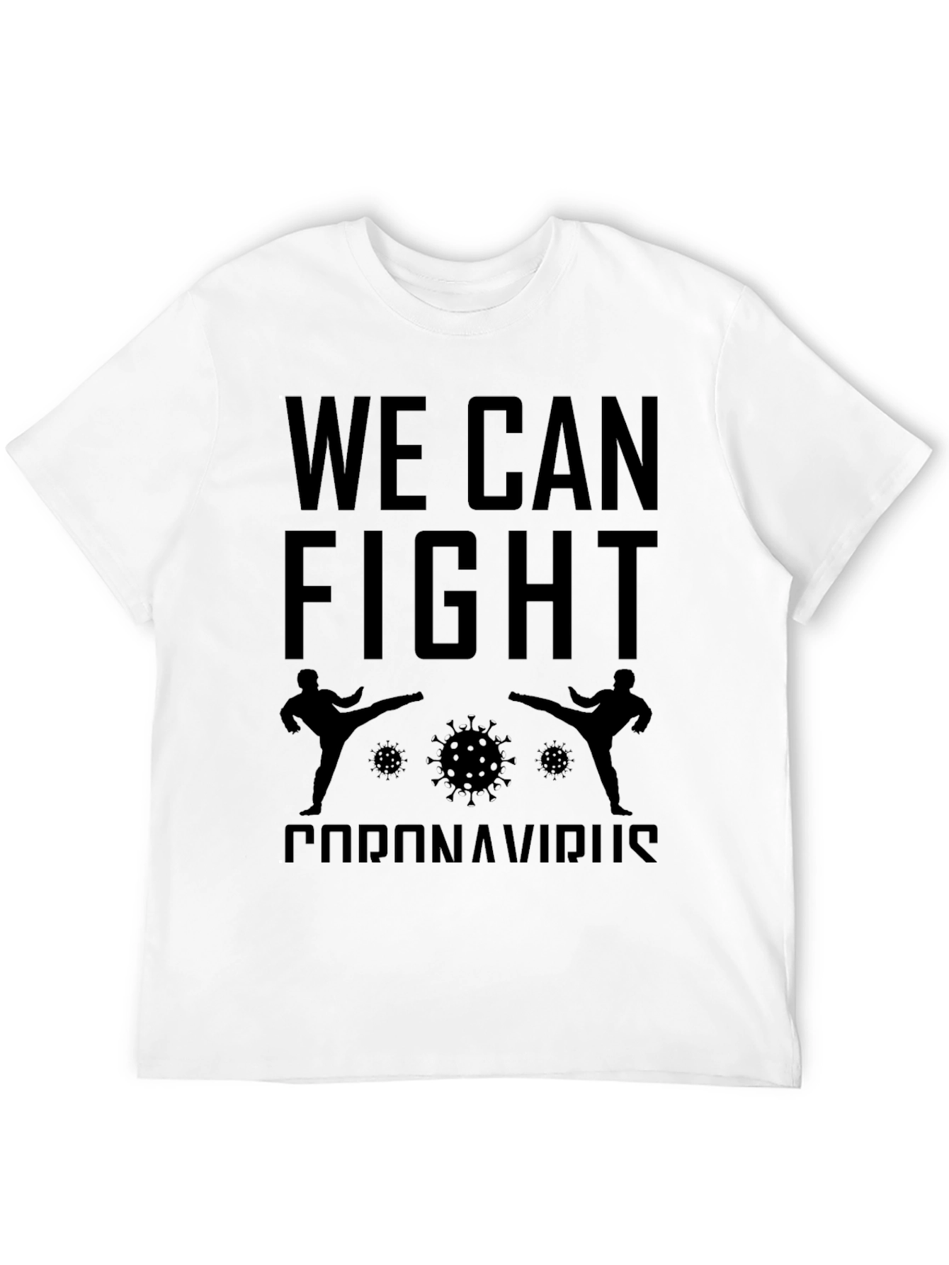 We Can Fight Coronavirus T-Shirt