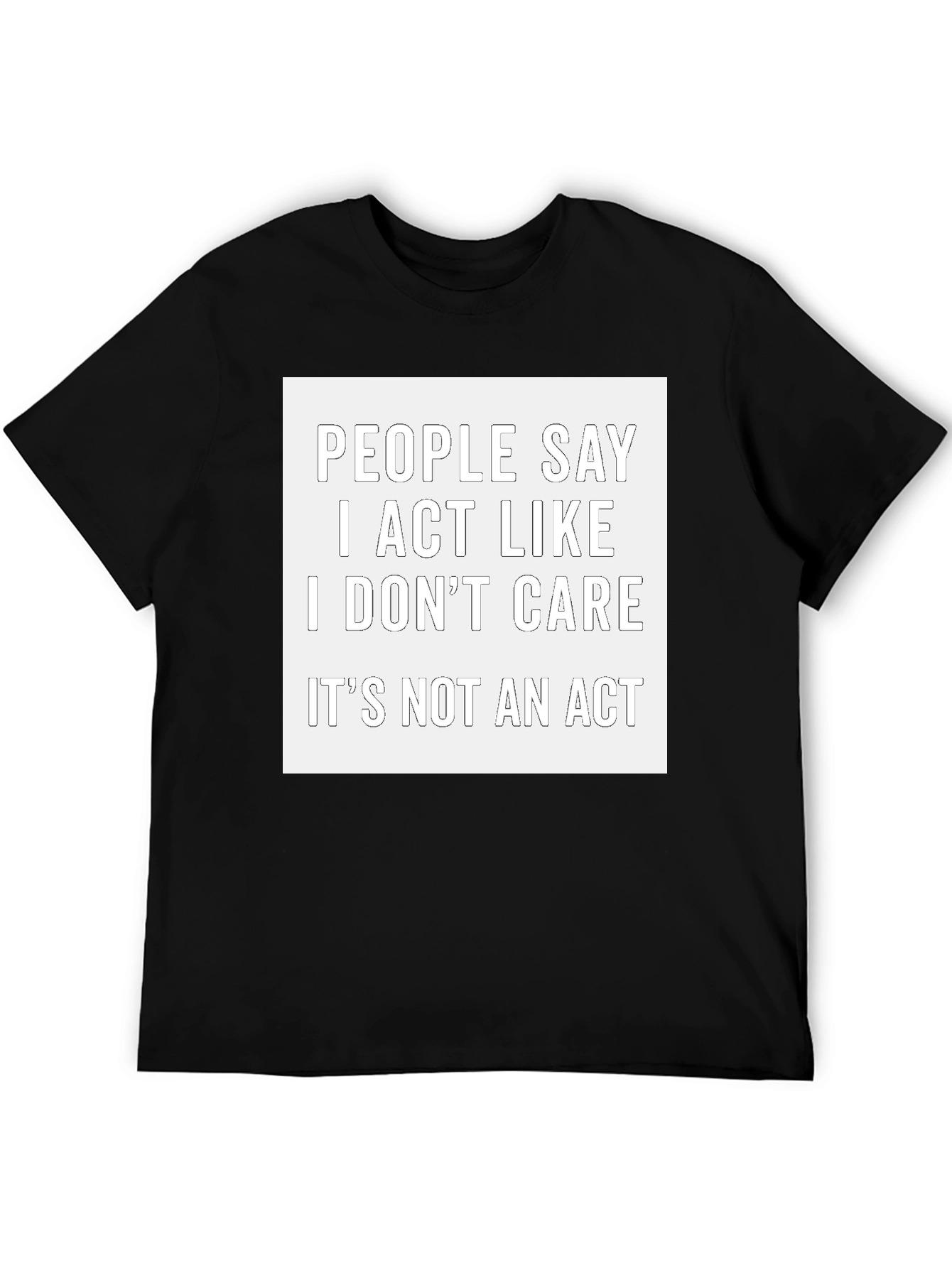 I Dont Care Funny Graphic Tee