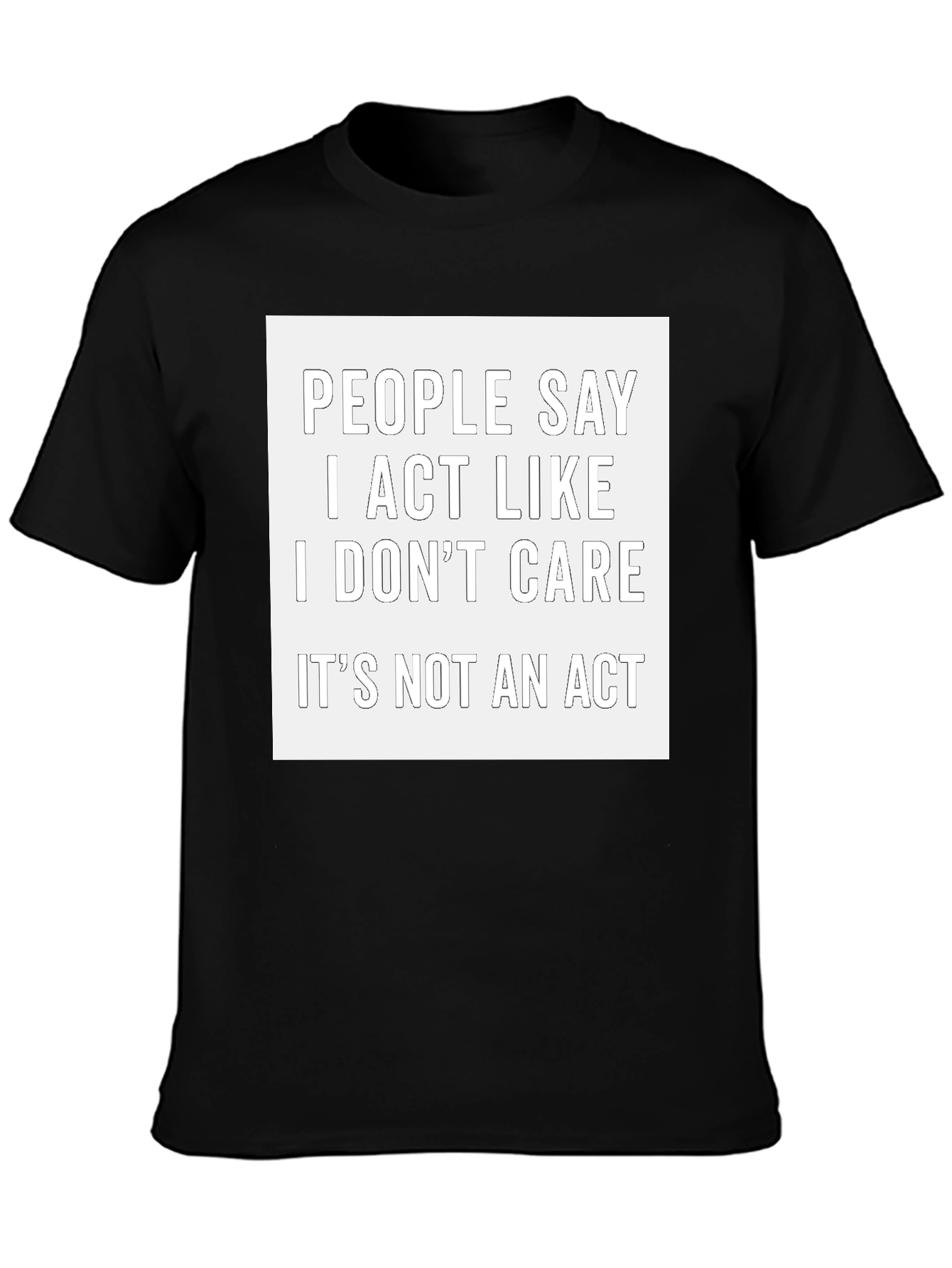 I Dont Care Funny Graphic Tee