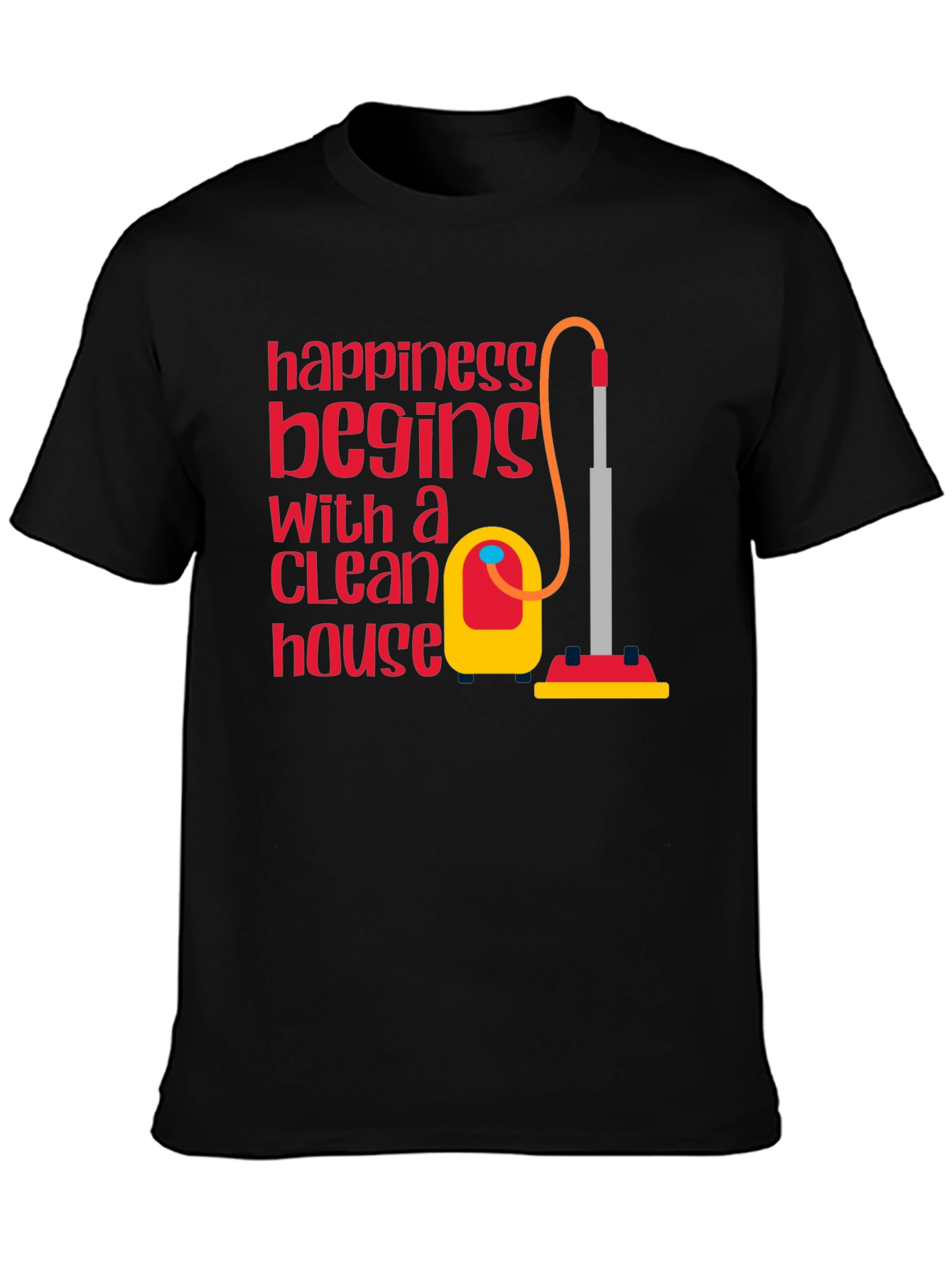 Clean House Happiness T-Shirt