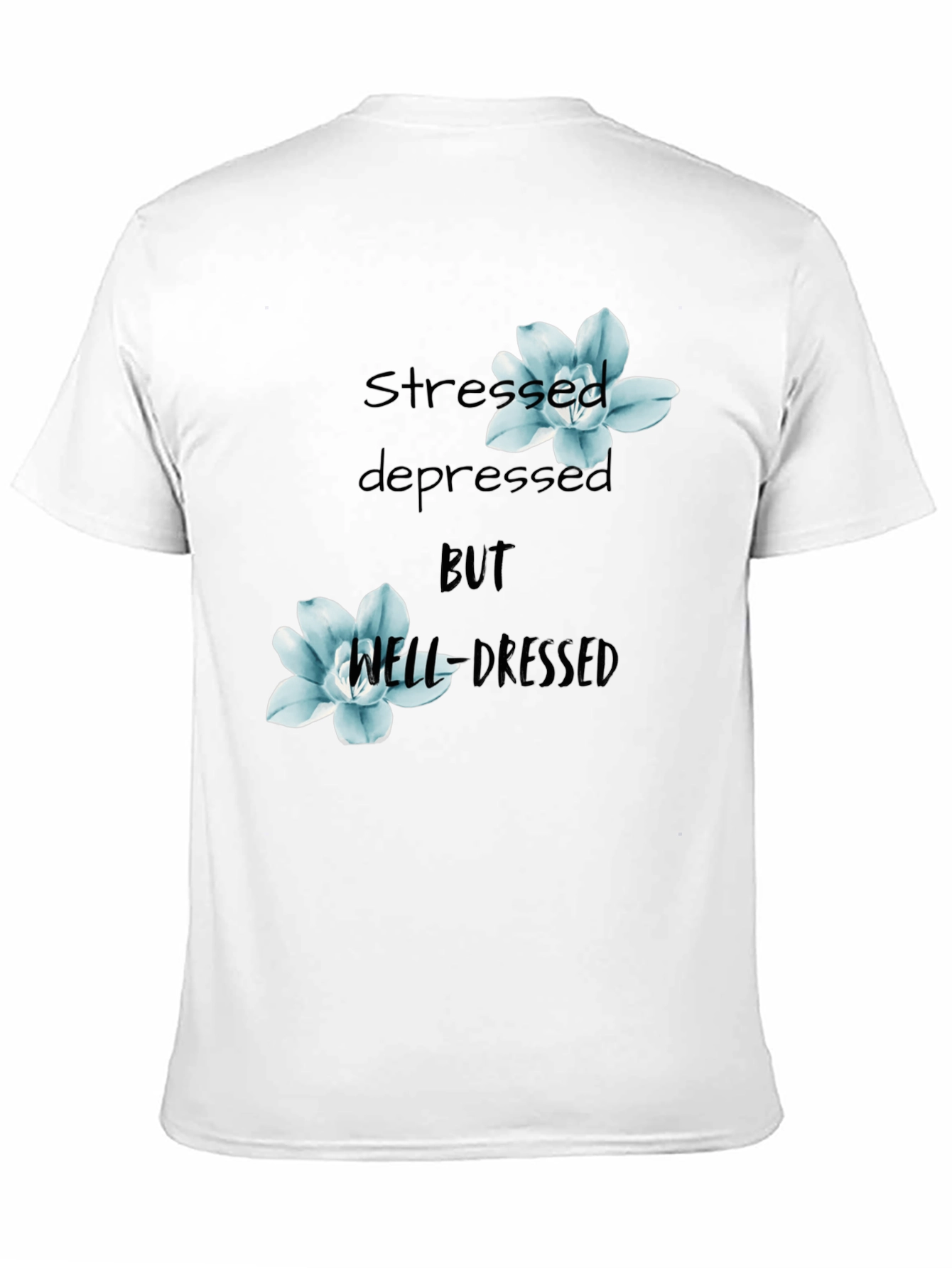 Stressed Depressed Well Dressed Graphic Tee