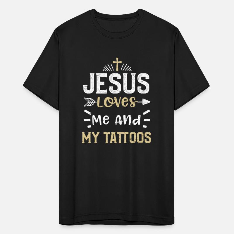 Jesus Loves Me And My Tattoos