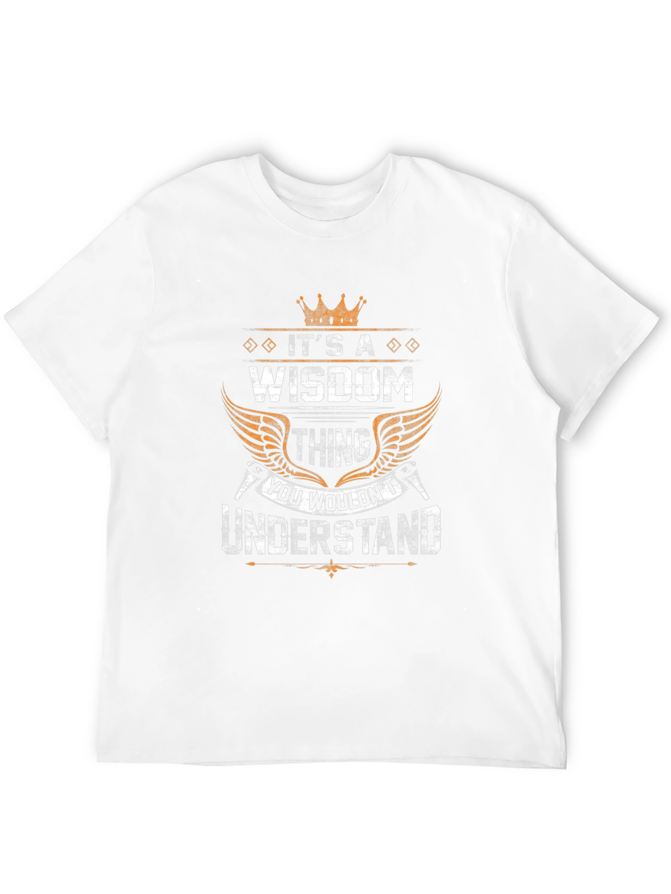 Its A Wisdom Thing T-Shirt