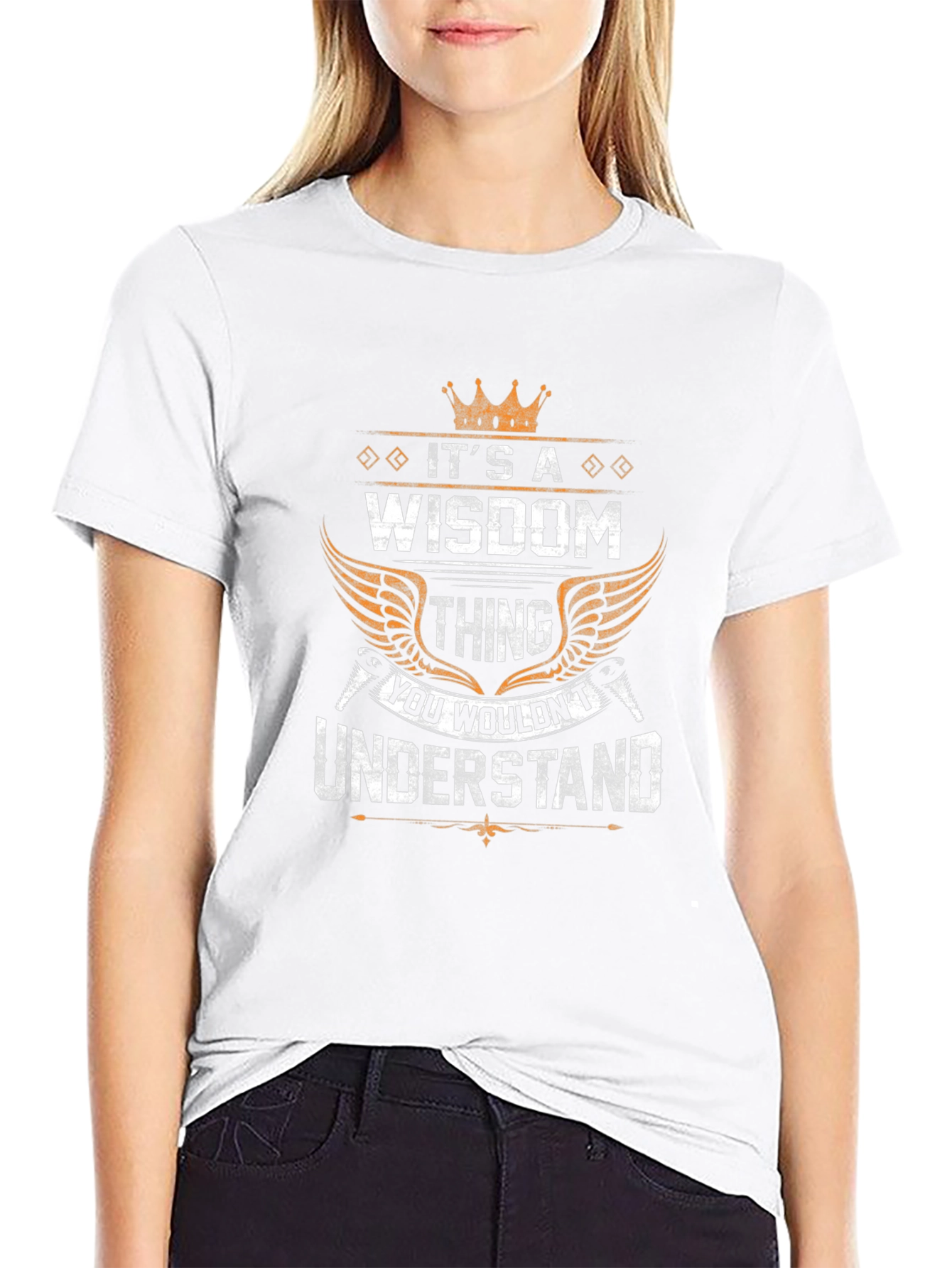 Its A Wisdom Thing T-Shirt